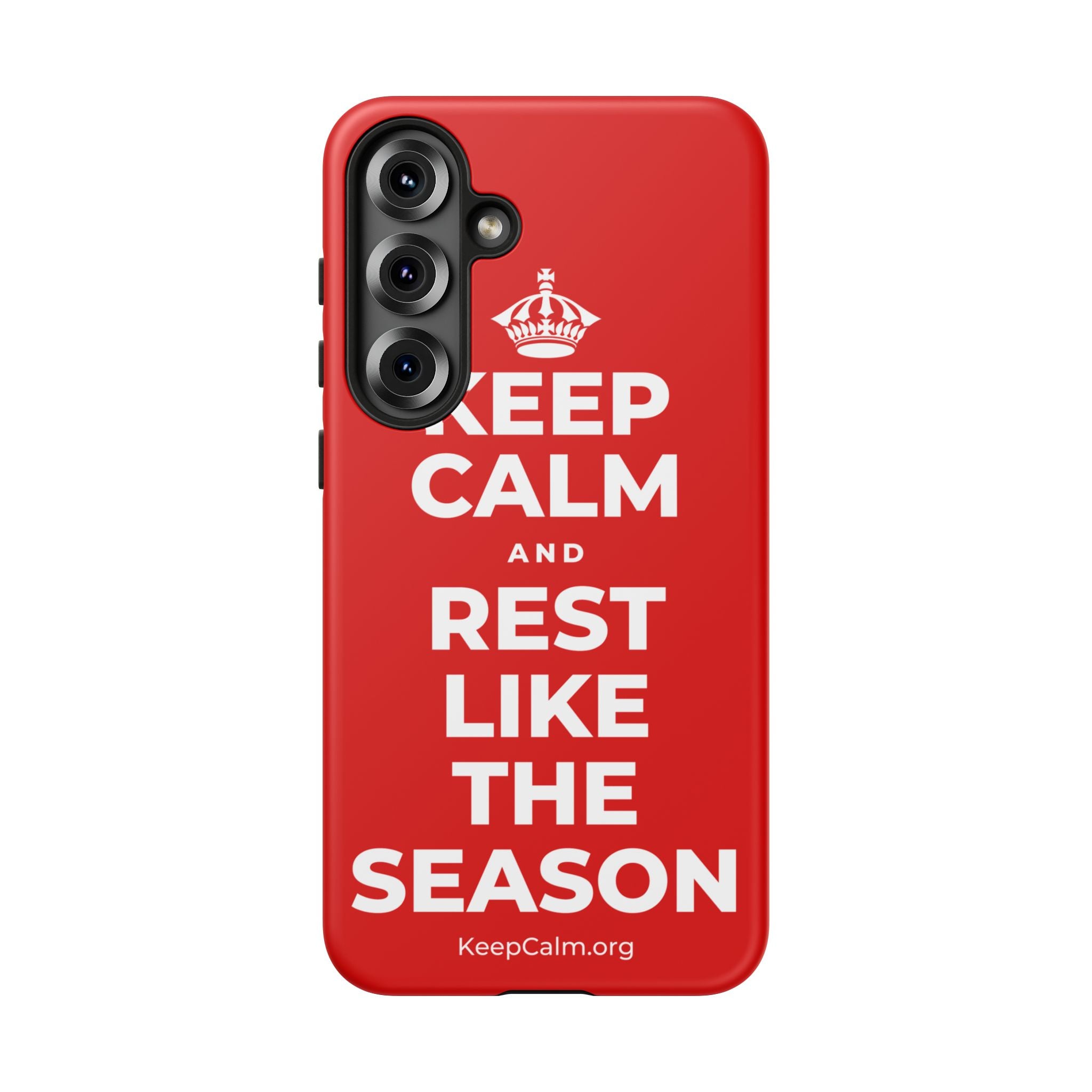 KEEP CALM AND REST LIKE THE SEASON Phone Case
