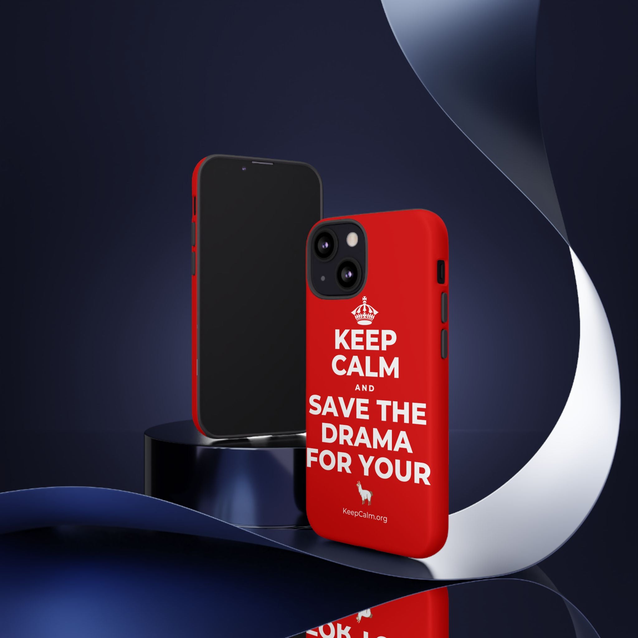 KEEP CALM AND SAVE THE DRAMA FOR YOUR 🦙 Phone Case