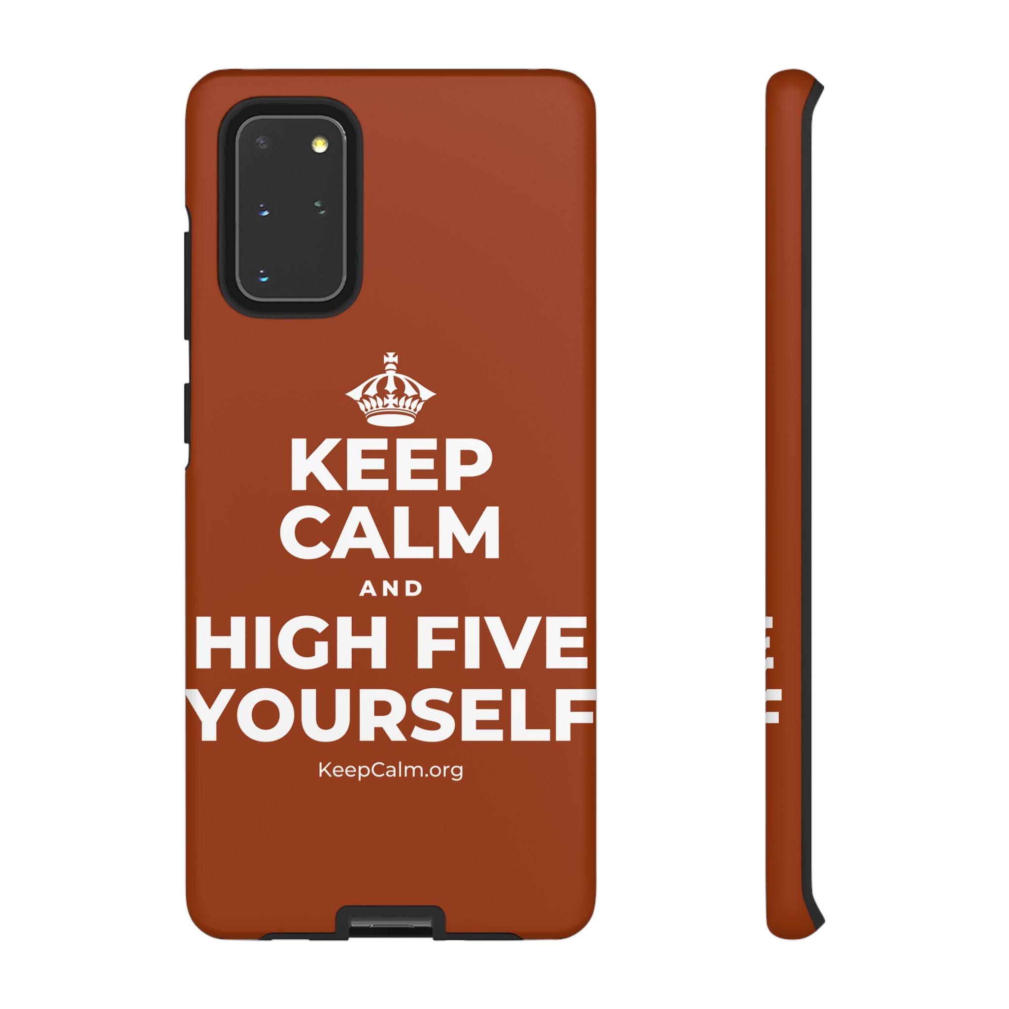 KEEP CALM AND HIGH FIVE YOURSELF Phone Case