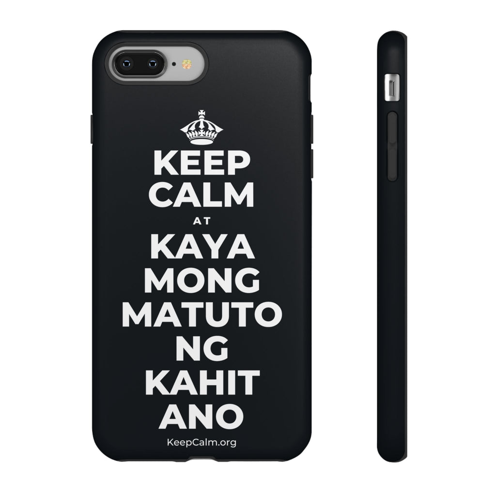 KEEP CALM AT KAYA MONG MATUTO NG KAHIT ANO Phone Case (Dark)