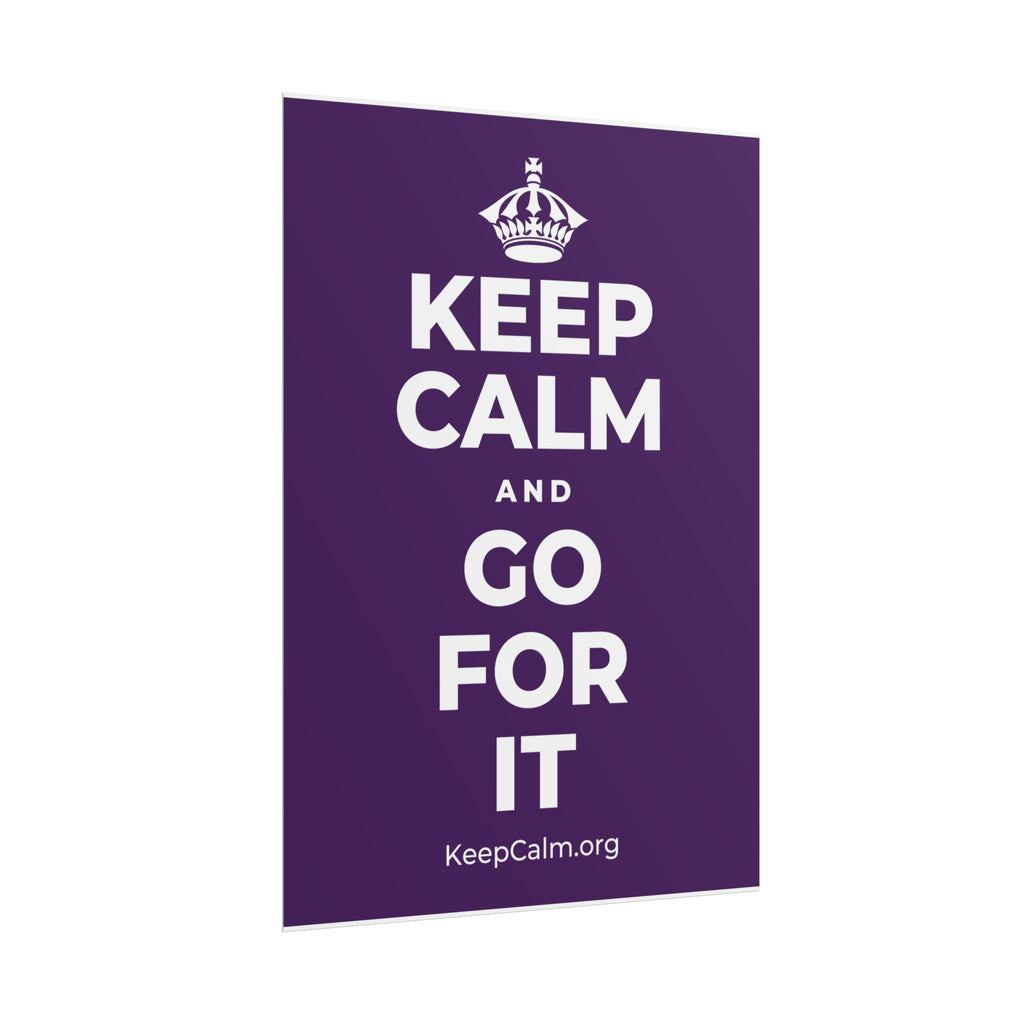 KEEP CALM AND GO FOR IT Poster