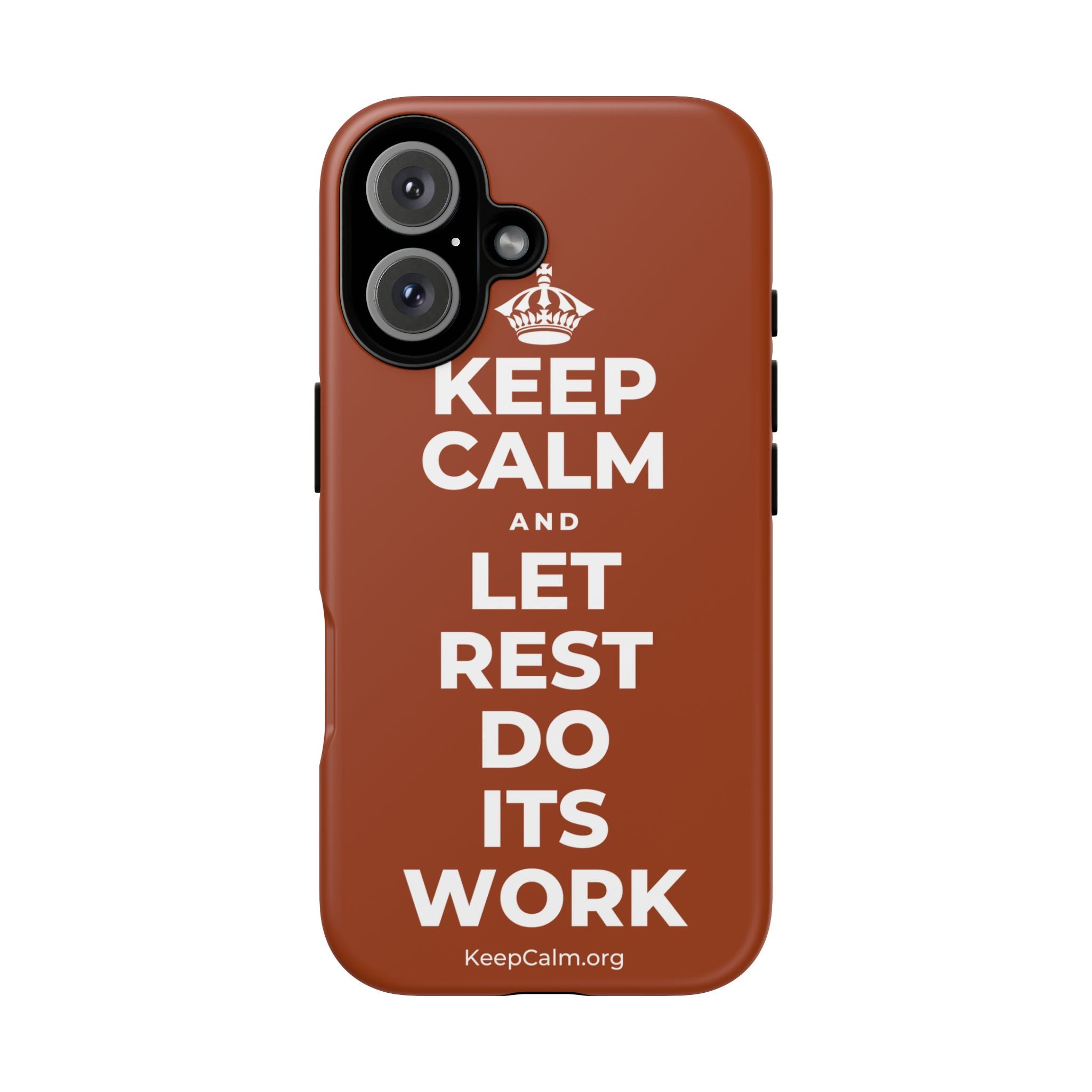 KEEP CALM AND LET REST DO ITS WORK Phone Case