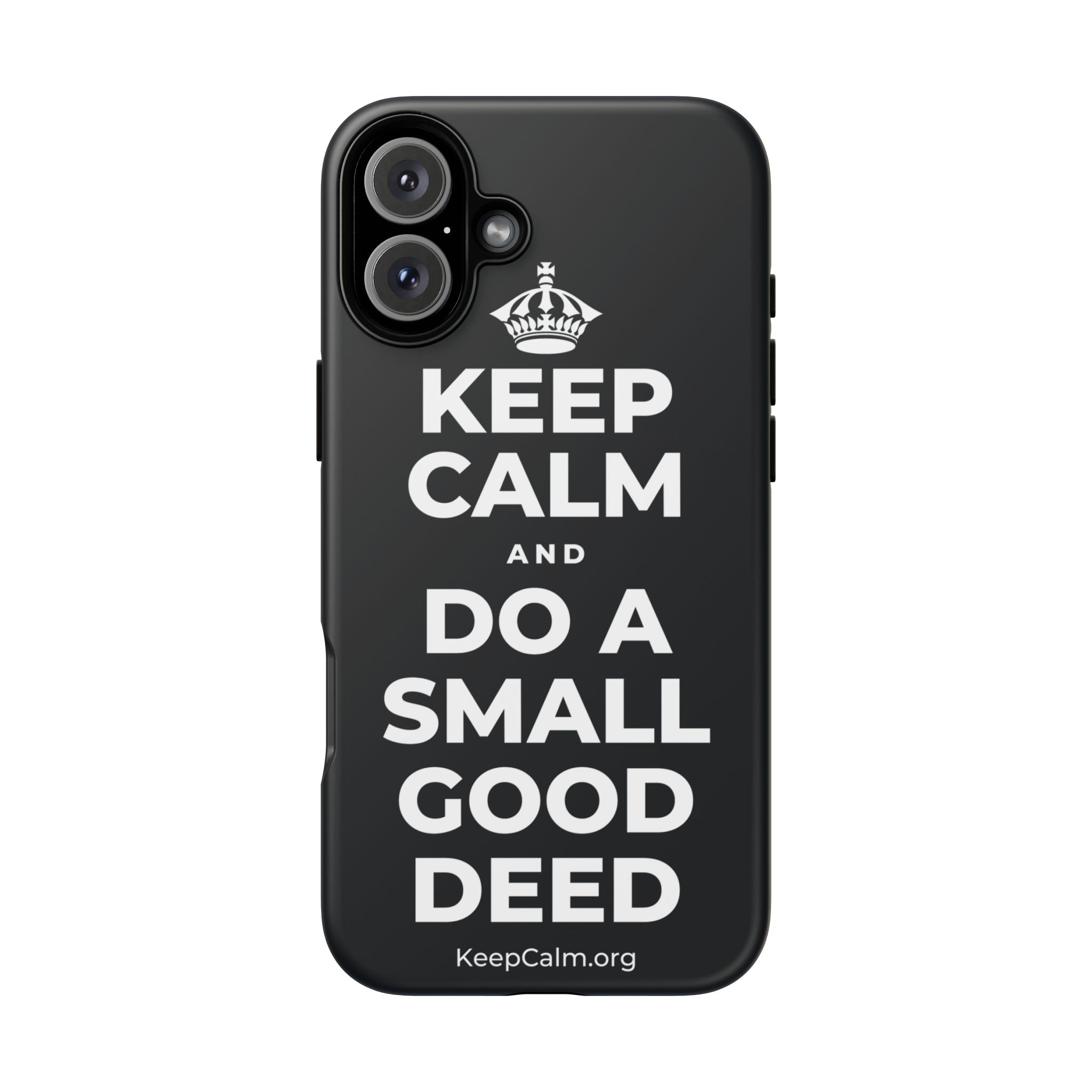 KEEP CALM AND DO A SMALL GOOD DEED Phone Case (Dark)