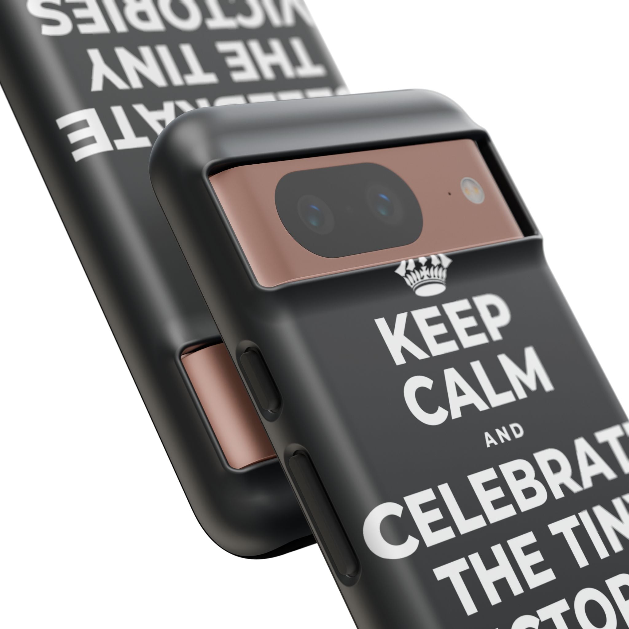 KEEP CALM AND CELEBRATE THE TINY VICTORIES EVERY SINGLE DAY Phone Case (Dark)
