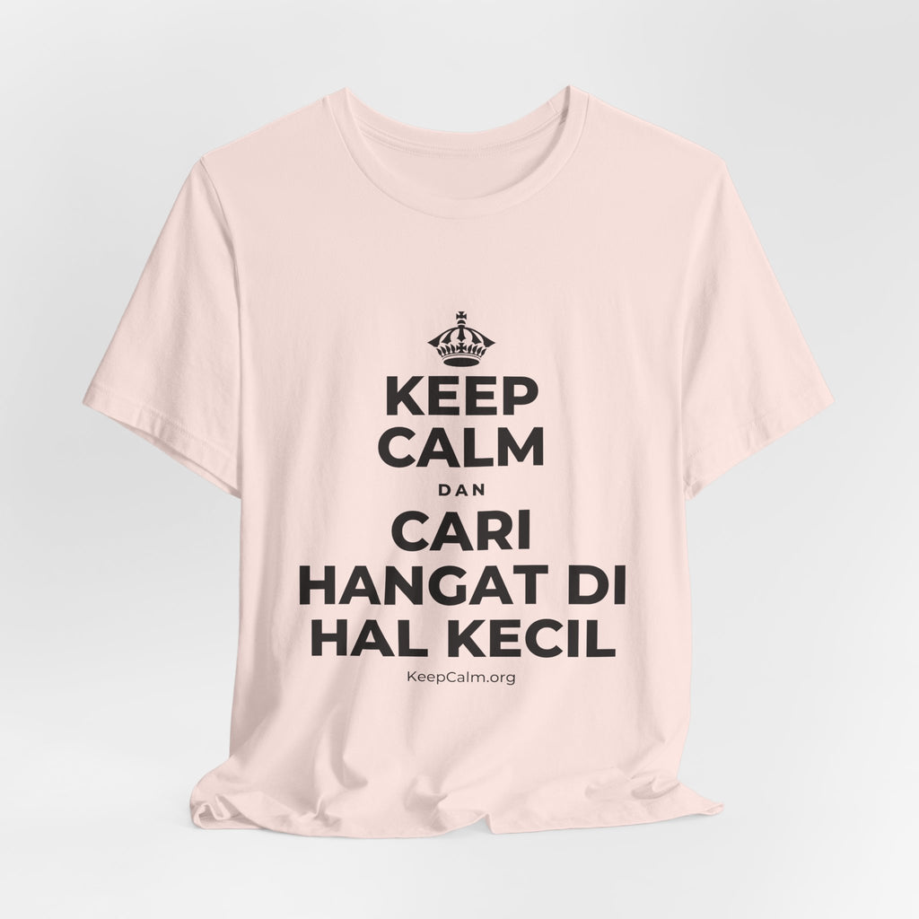 KEEP CALM DAN CARI HANGAT DI HAL KECIL T-Shirt (Soft Cream–Heather Mauve)
