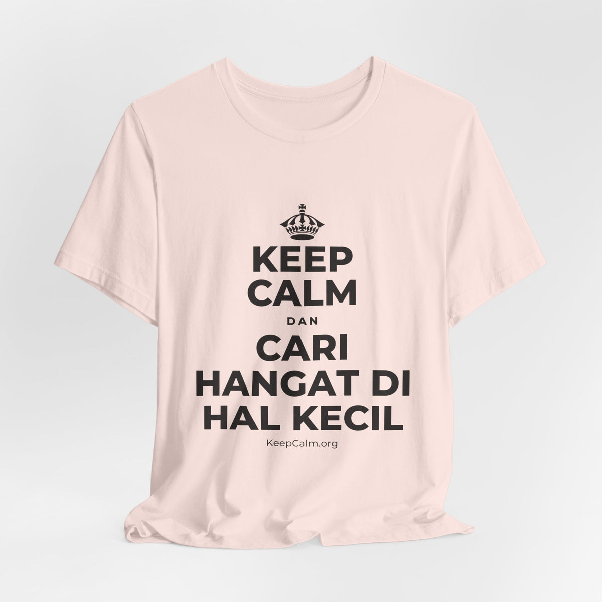 KEEP CALM DAN CARI HANGAT DI HAL KECIL T-Shirt (Soft Cream–Heather Mauve)
