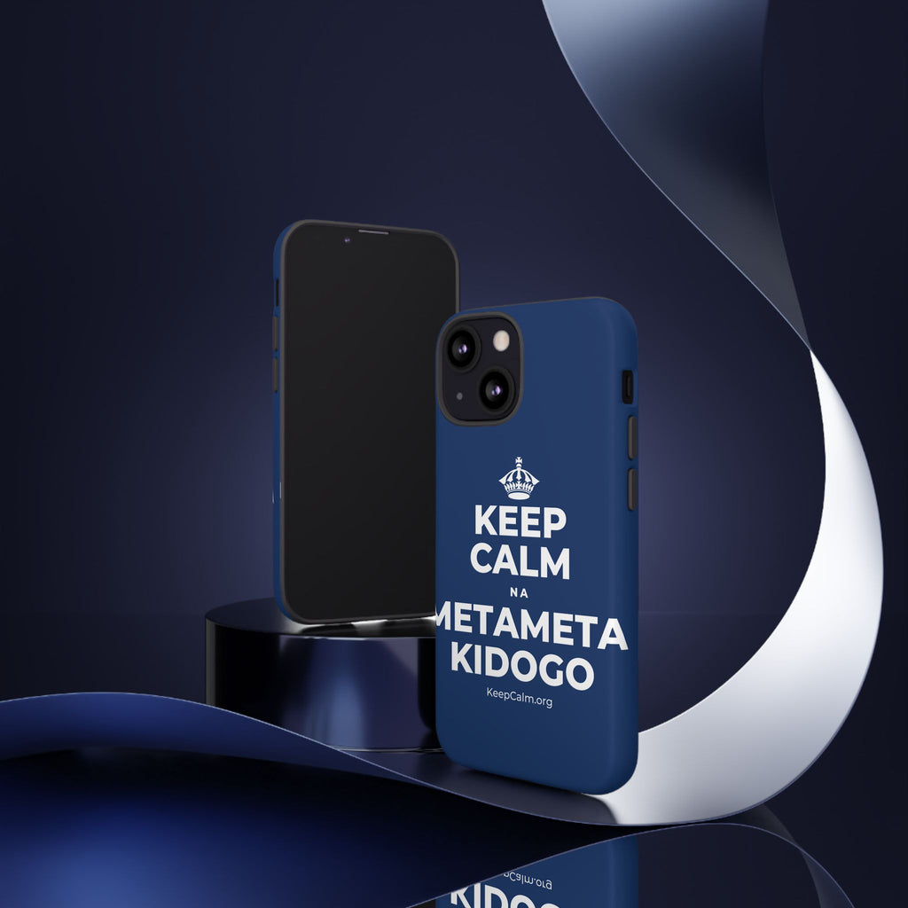 KEEP CALM NA METAMETA KIDOGO Phone Case