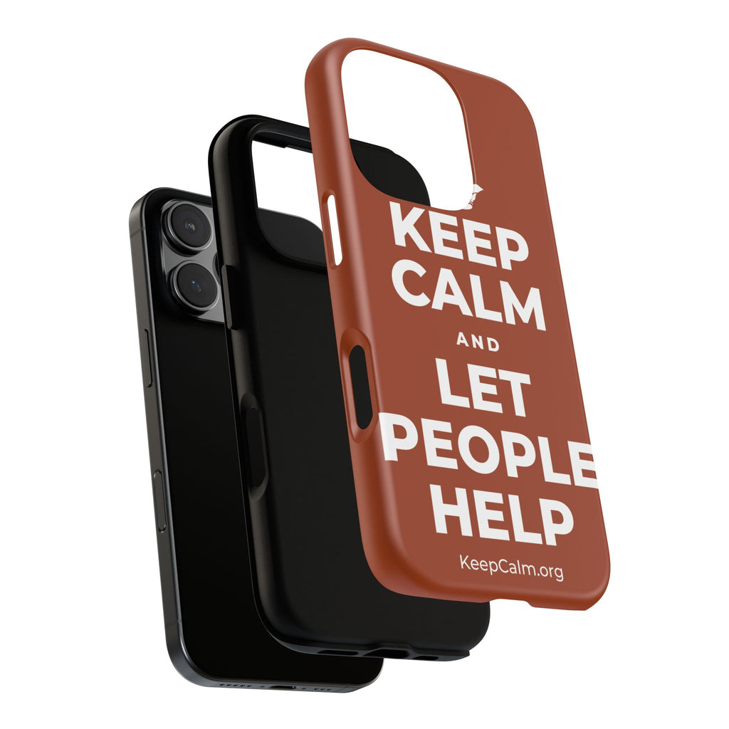 KEEP CALM AND LET PEOPLE HELP Phone Case