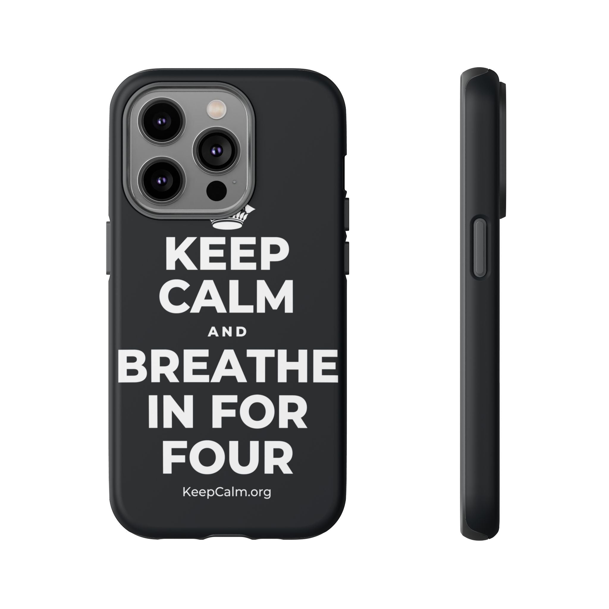 KEEP CALM AND BREATHE IN FOR FOUR Phone Case (Dark)