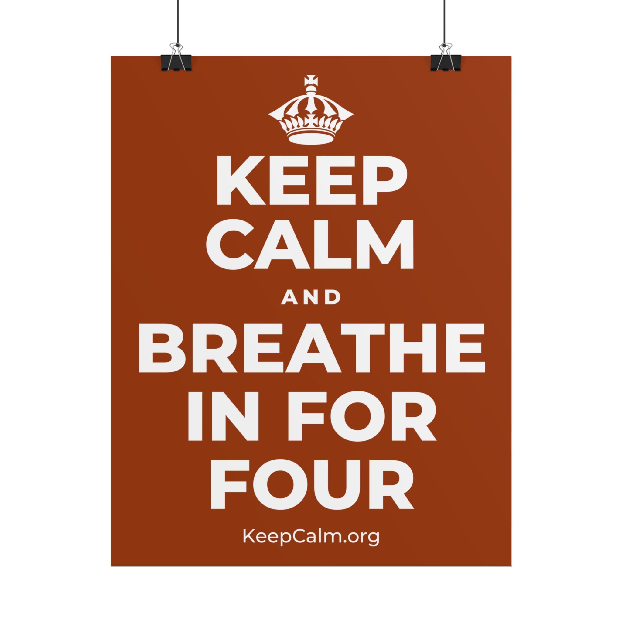 KEEP CALM AND BREATHE IN FOR FOUR Poster