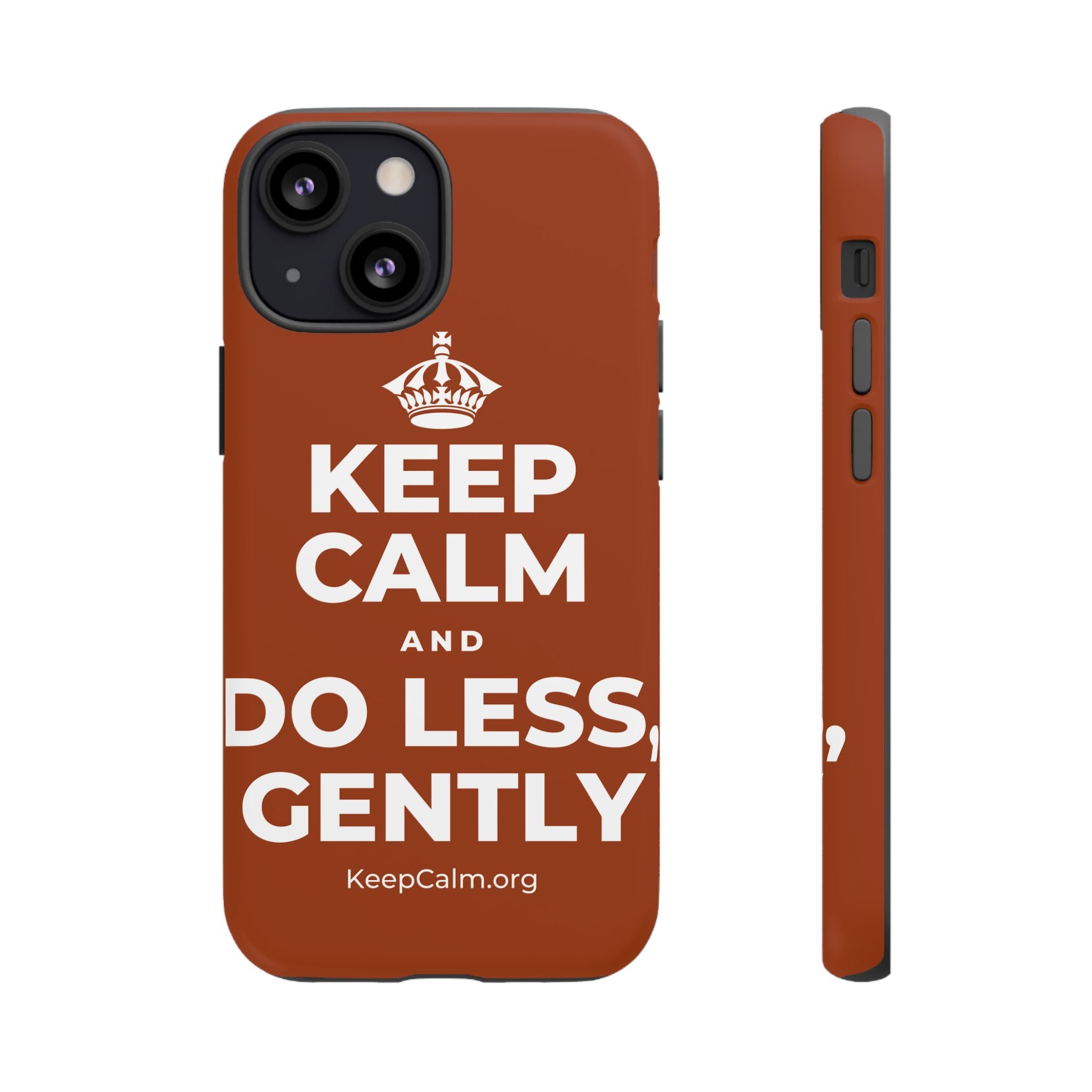 KEEP CALM AND DO LESS, GENTLY Phone Case