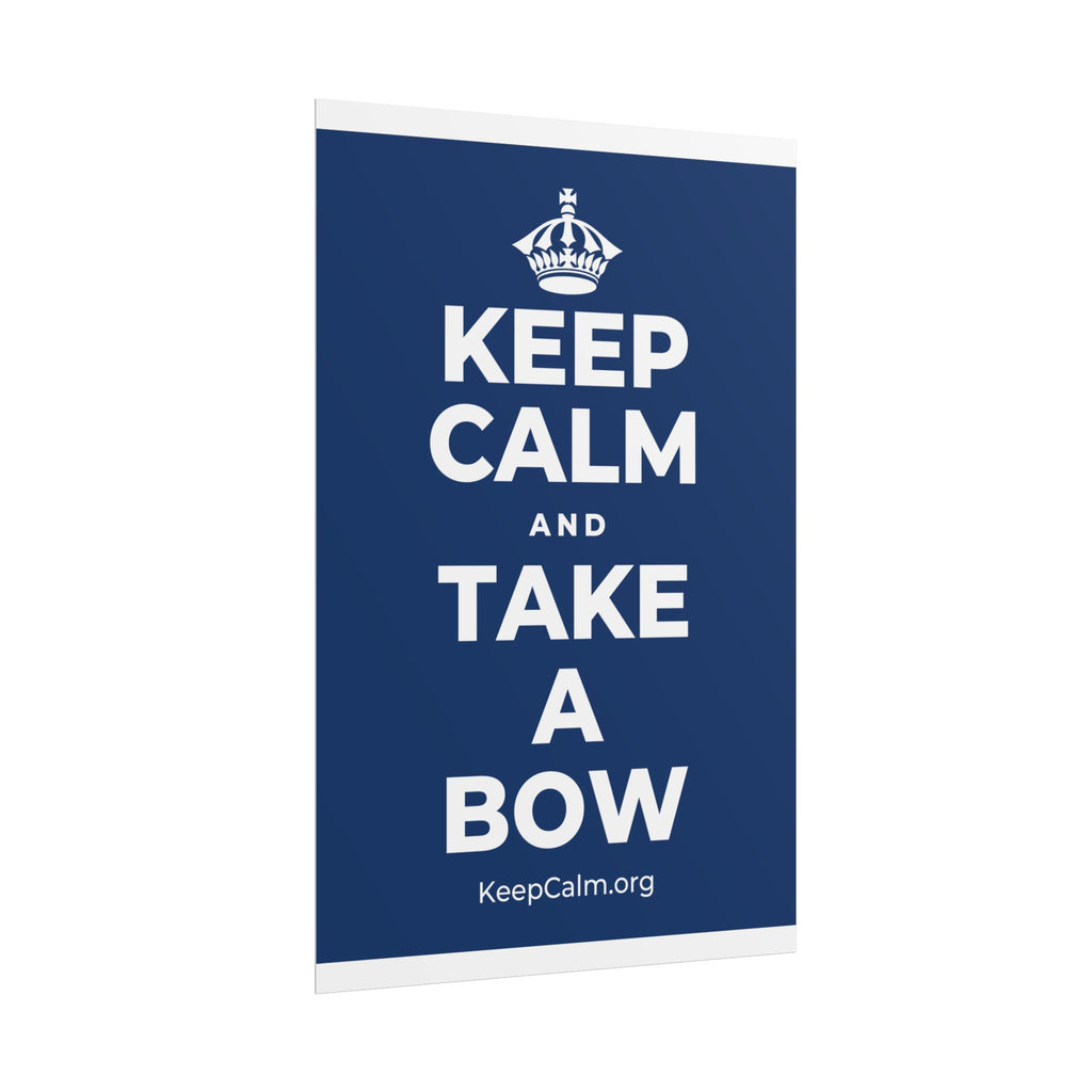 KEEP CALM AND TAKE A BOW Poster