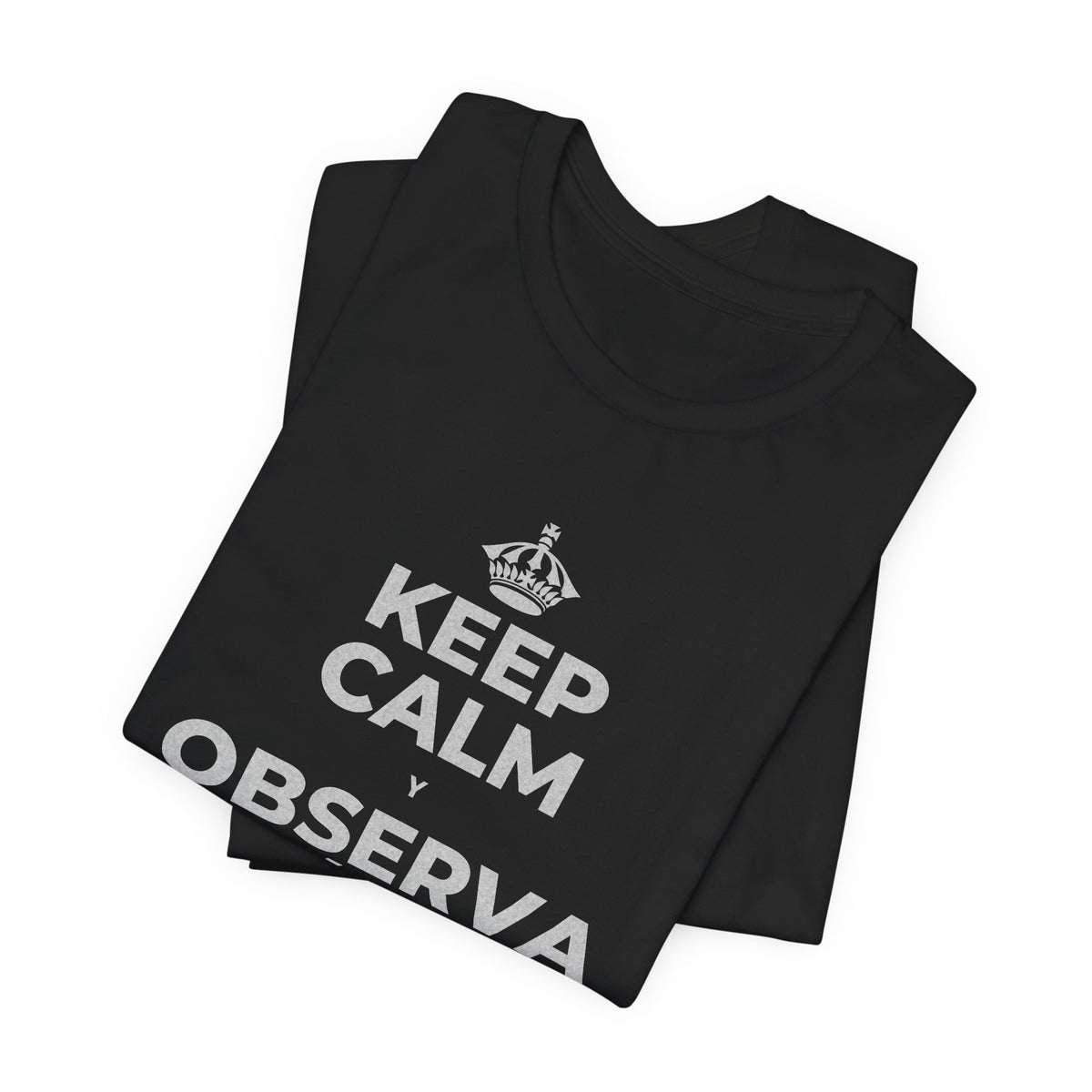KEEP CALM Y OBSERVA CÓMO TODO FLORECE T-Shirt (White–Asphalt)