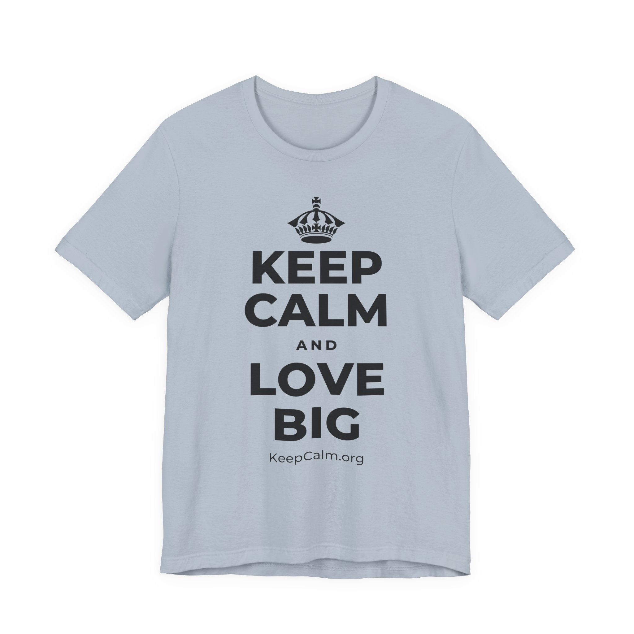KEEP CALM AND LOVE BIG T-Shirt (White–Asphalt)