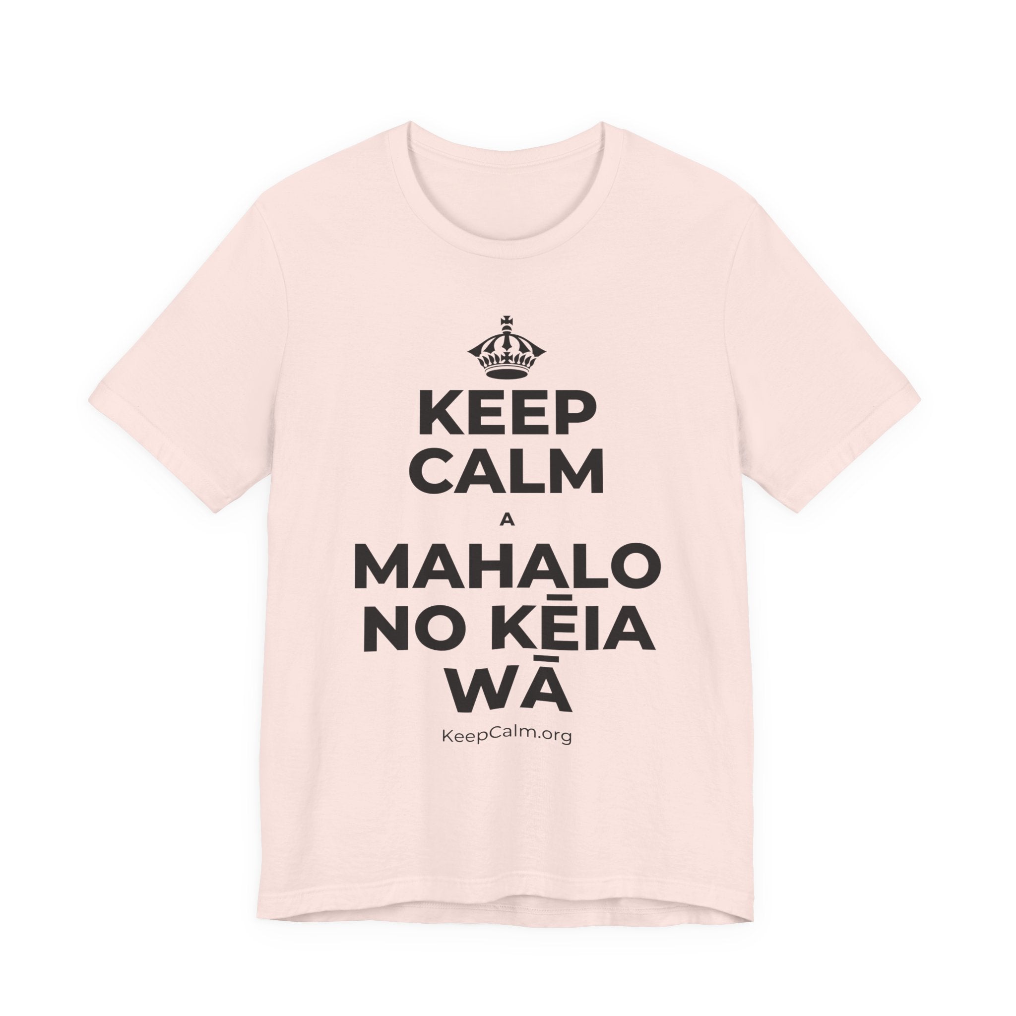 KEEP CALM A MAHALO NO KĒIA WĀ T-Shirt (Soft Cream–Heather Mauve)