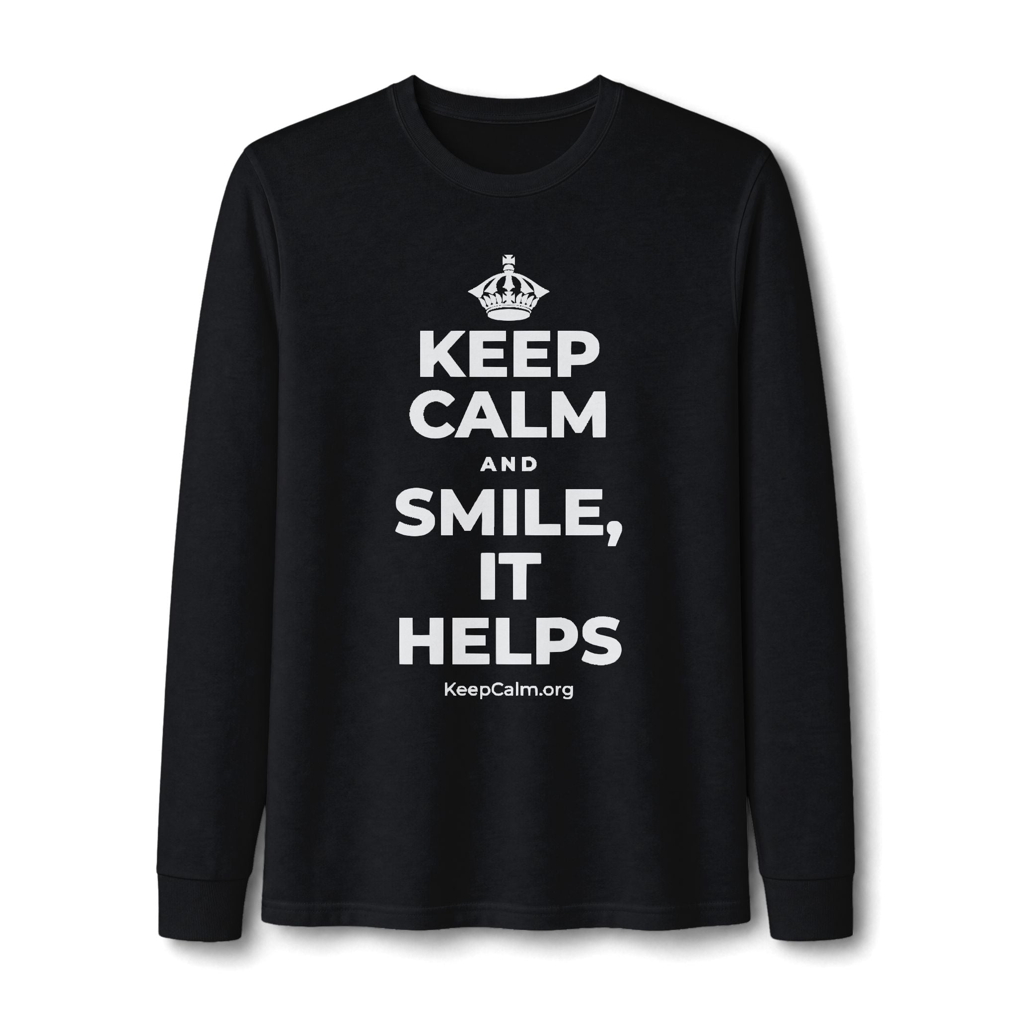 KEEP CALM AND SMILE, IT HELPS Long Sleeve Tee