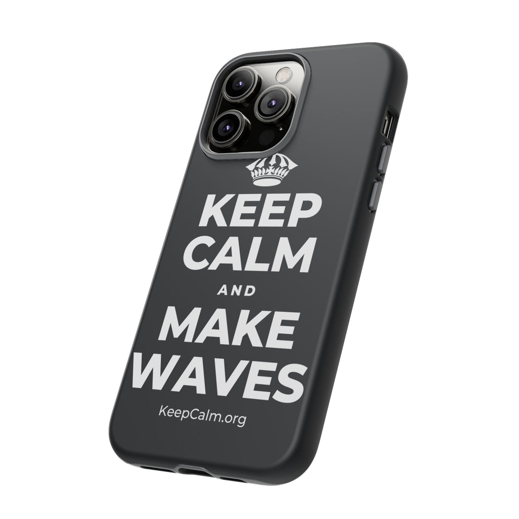 KEEP CALM AND MAKE WAVES Phone Case (Dark)