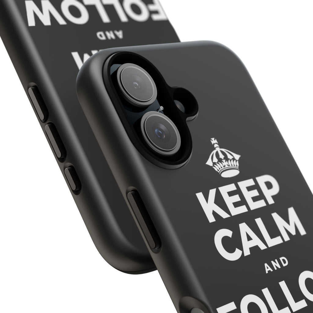 KEEP CALM AND FOLLOW YOUR HEART Phone Case