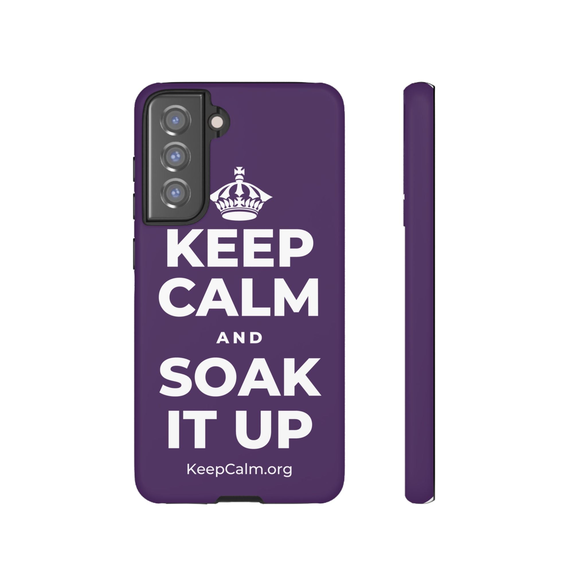 KEEP CALM AND SOAK IT UP Phone Case