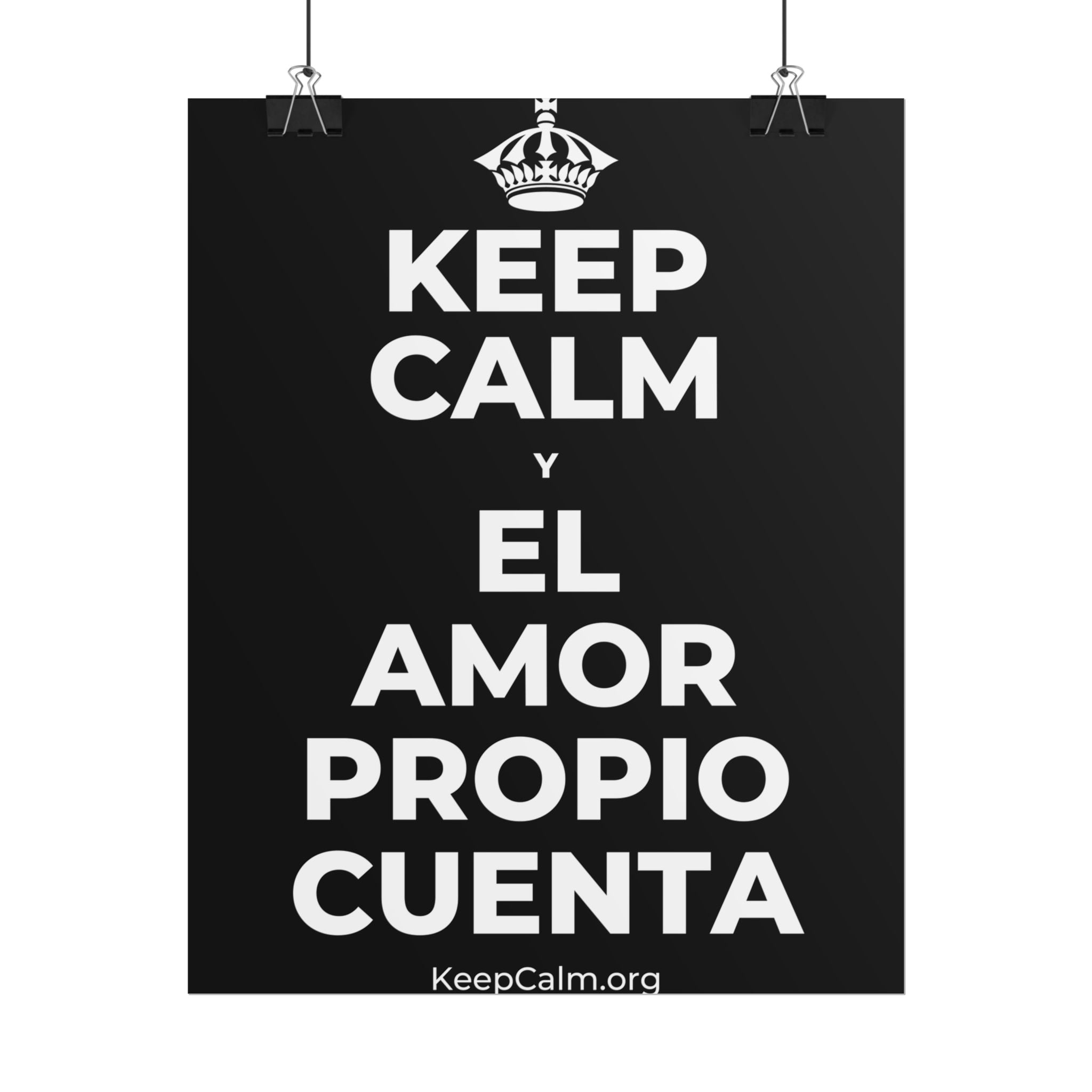 KEEP CALM Y EL AMOR PROPIO CUENTA Poster