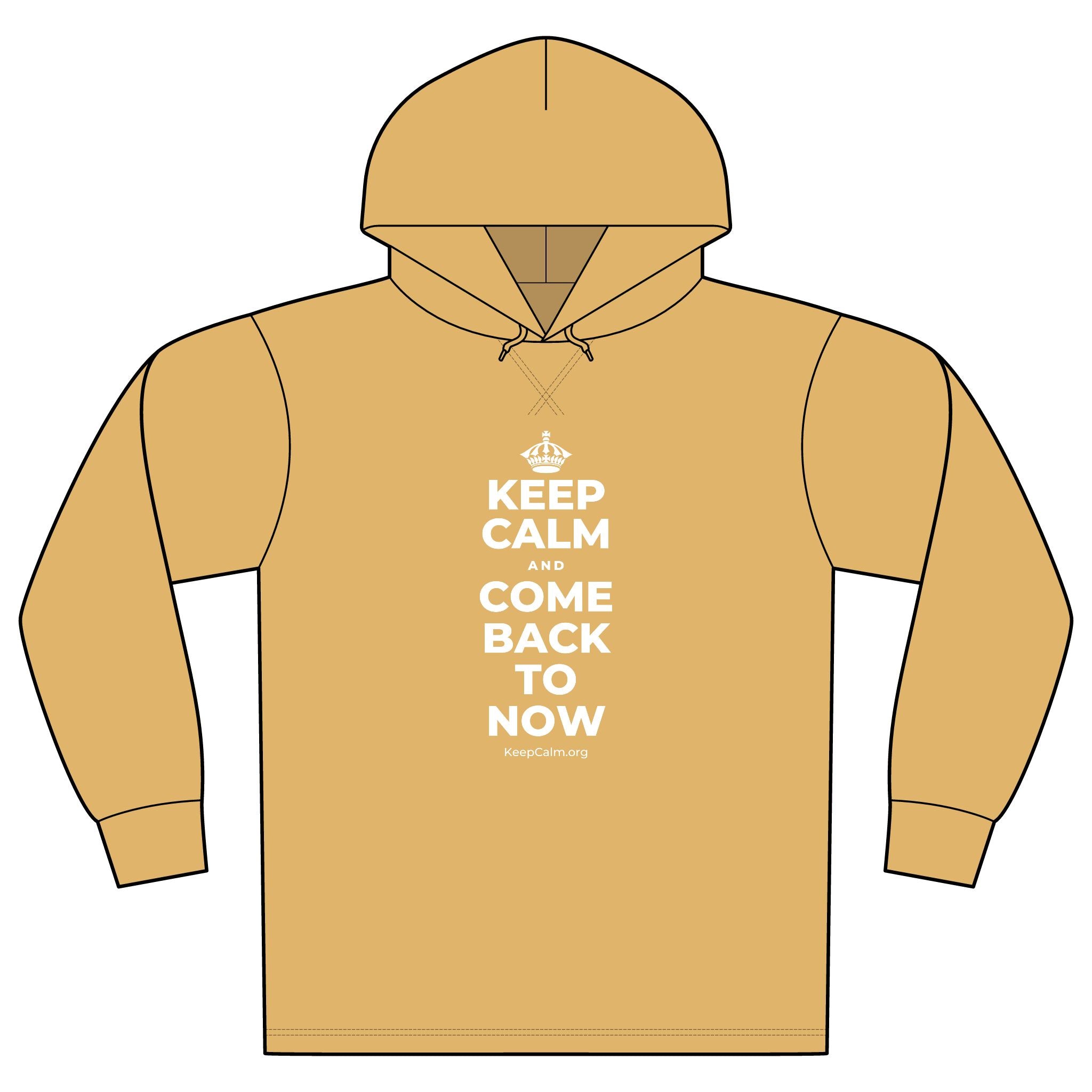 KEEP CALM AND COME BACK TO NOW Organic Hoodie Tee