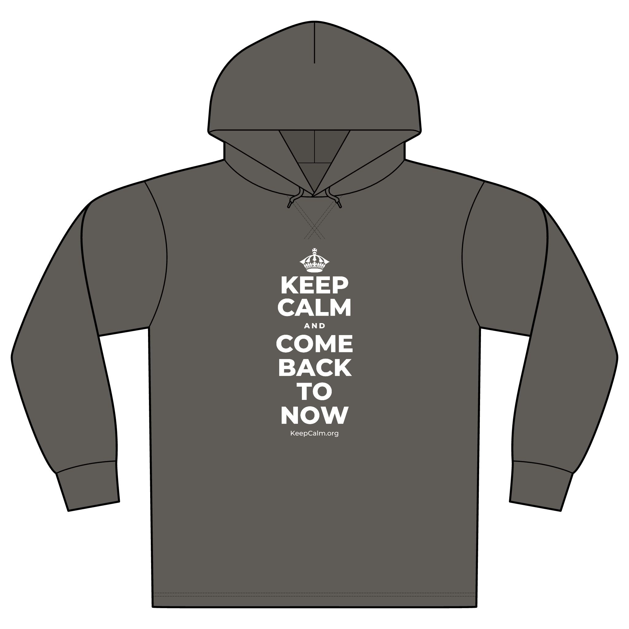 KEEP CALM AND COME BACK TO NOW Organic Hoodie Tee