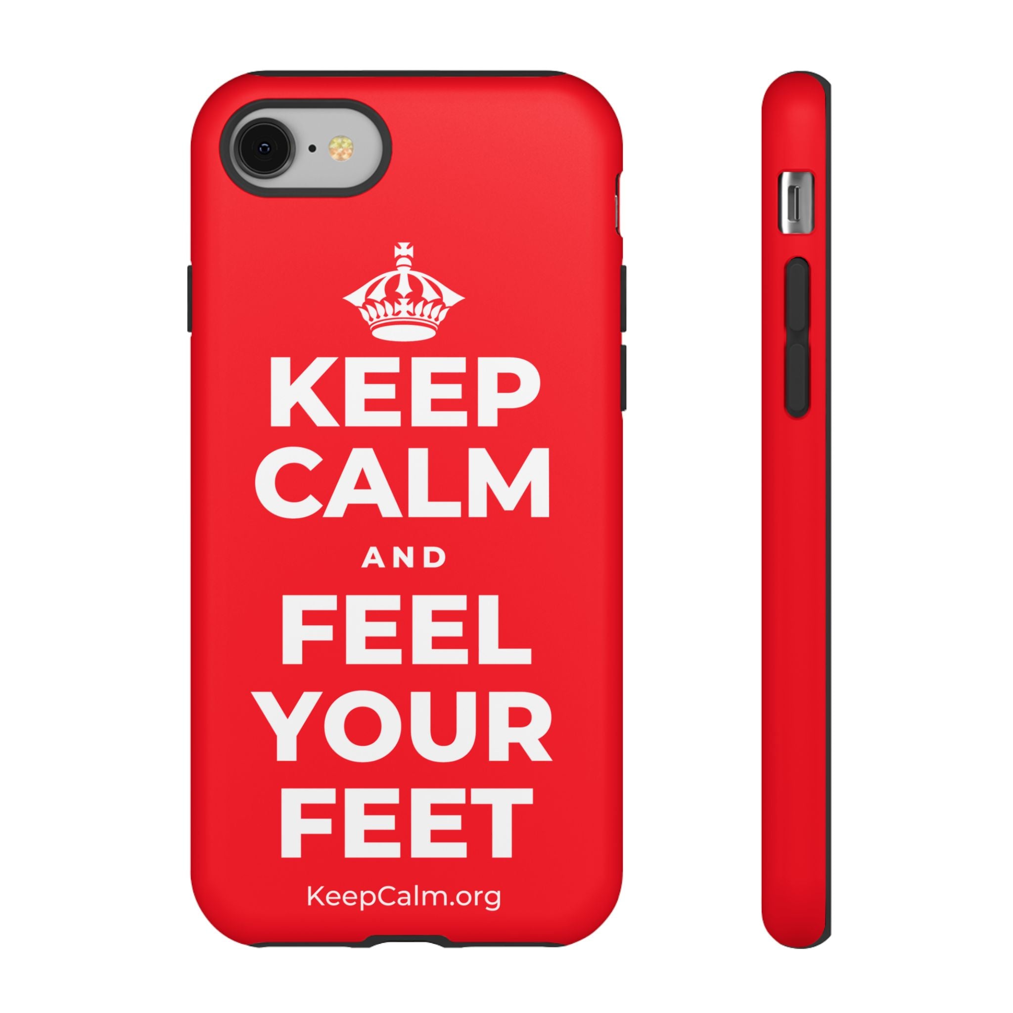 KEEP CALM AND FEEL YOUR FEET Phone Case