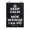 KEEP CALM A MOE WĀWAE I KA PŌ Poster (Dark)