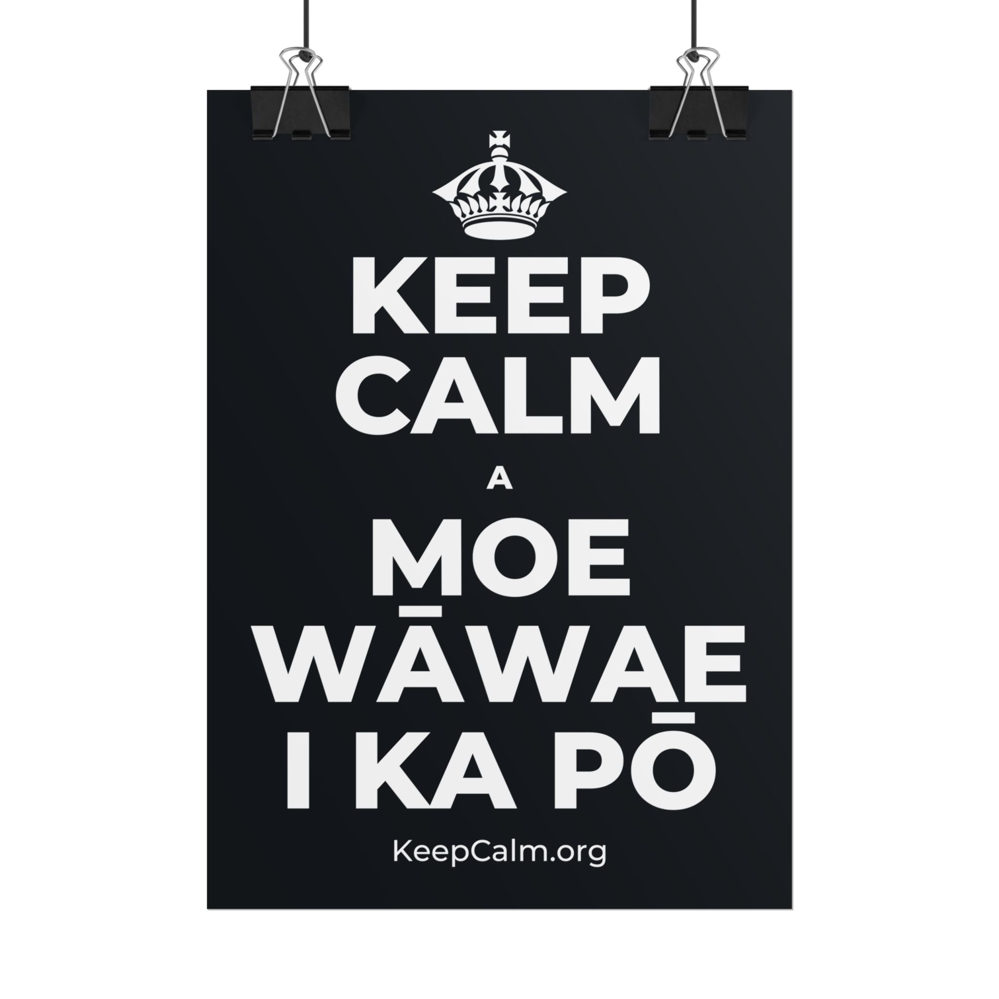KEEP CALM A MOE WĀWAE I KA PŌ Poster (Dark)