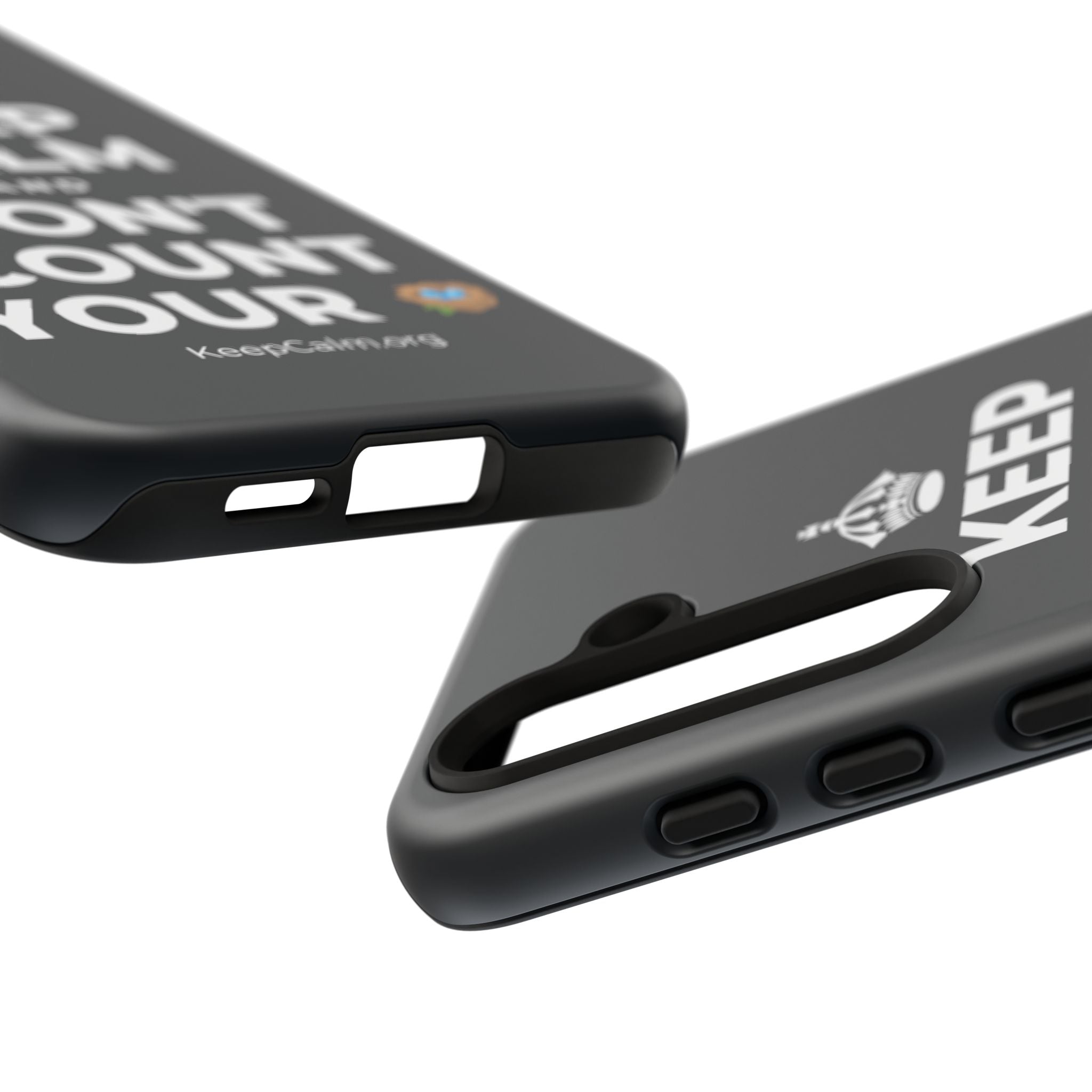 KEEP CALM AND DON'T COUNT YOUR 🪺 Phone Case (Dark)