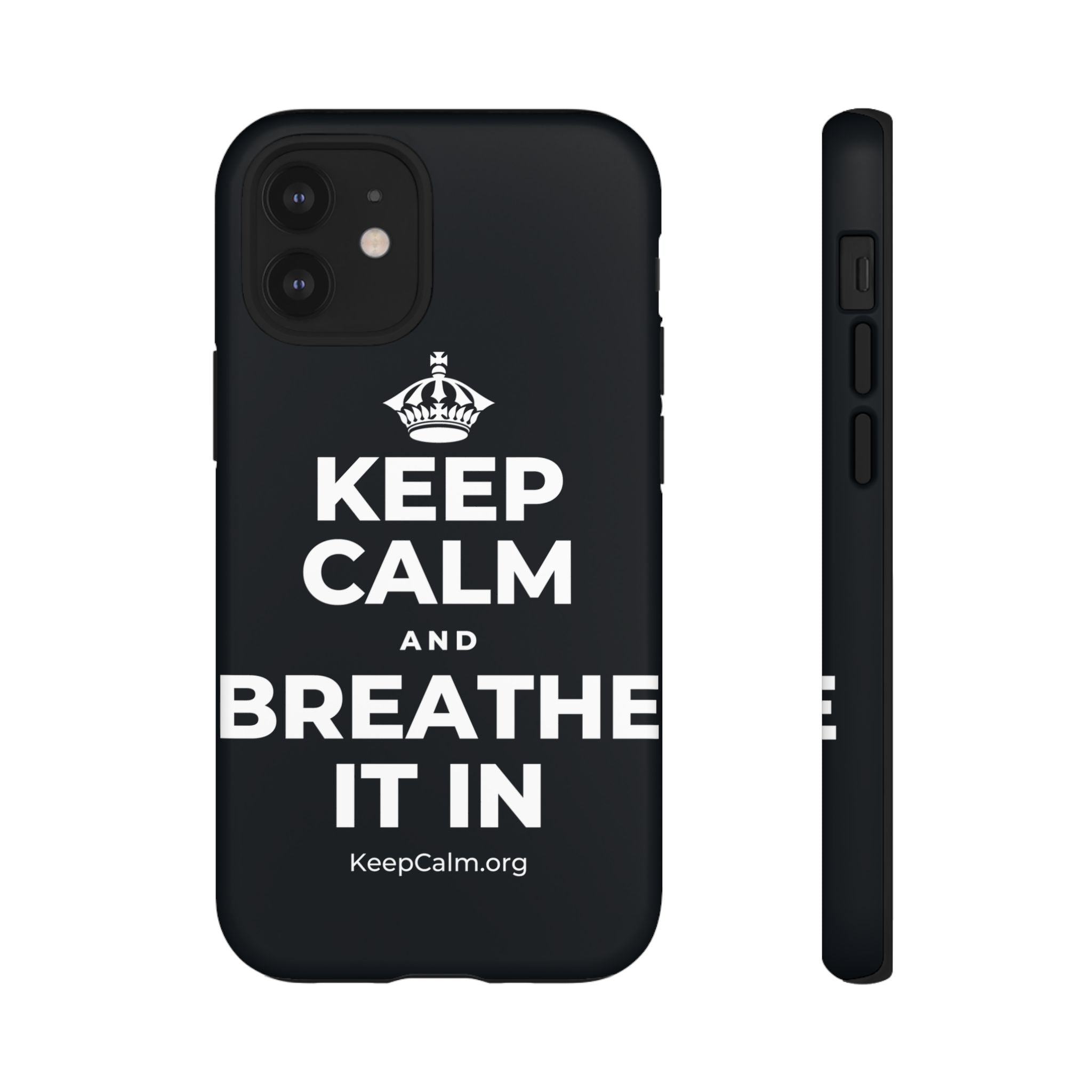 KEEP CALM AND BREATHE IT IN Phone Case (Dark)