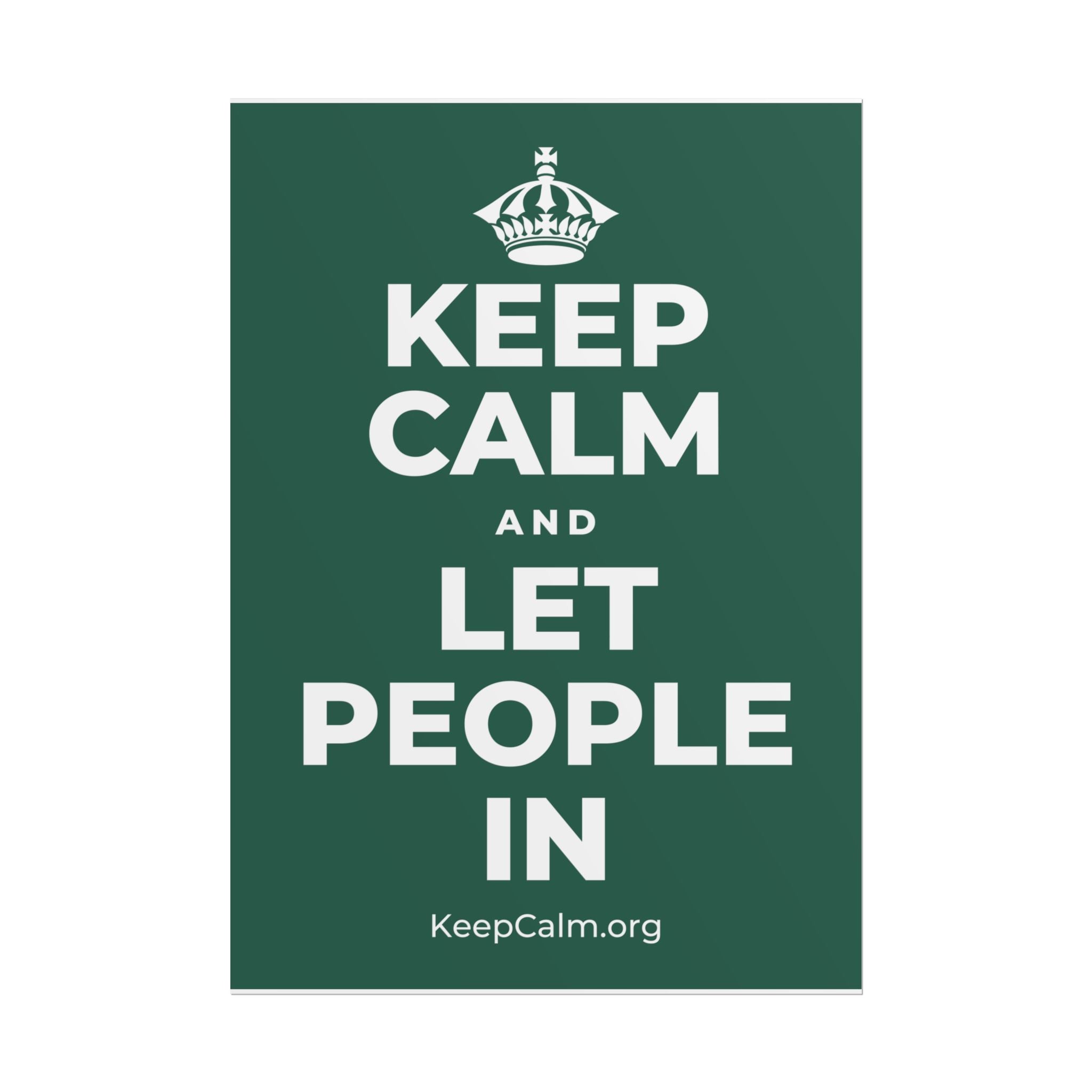 KEEP CALM AND LET PEOPLE IN Poster