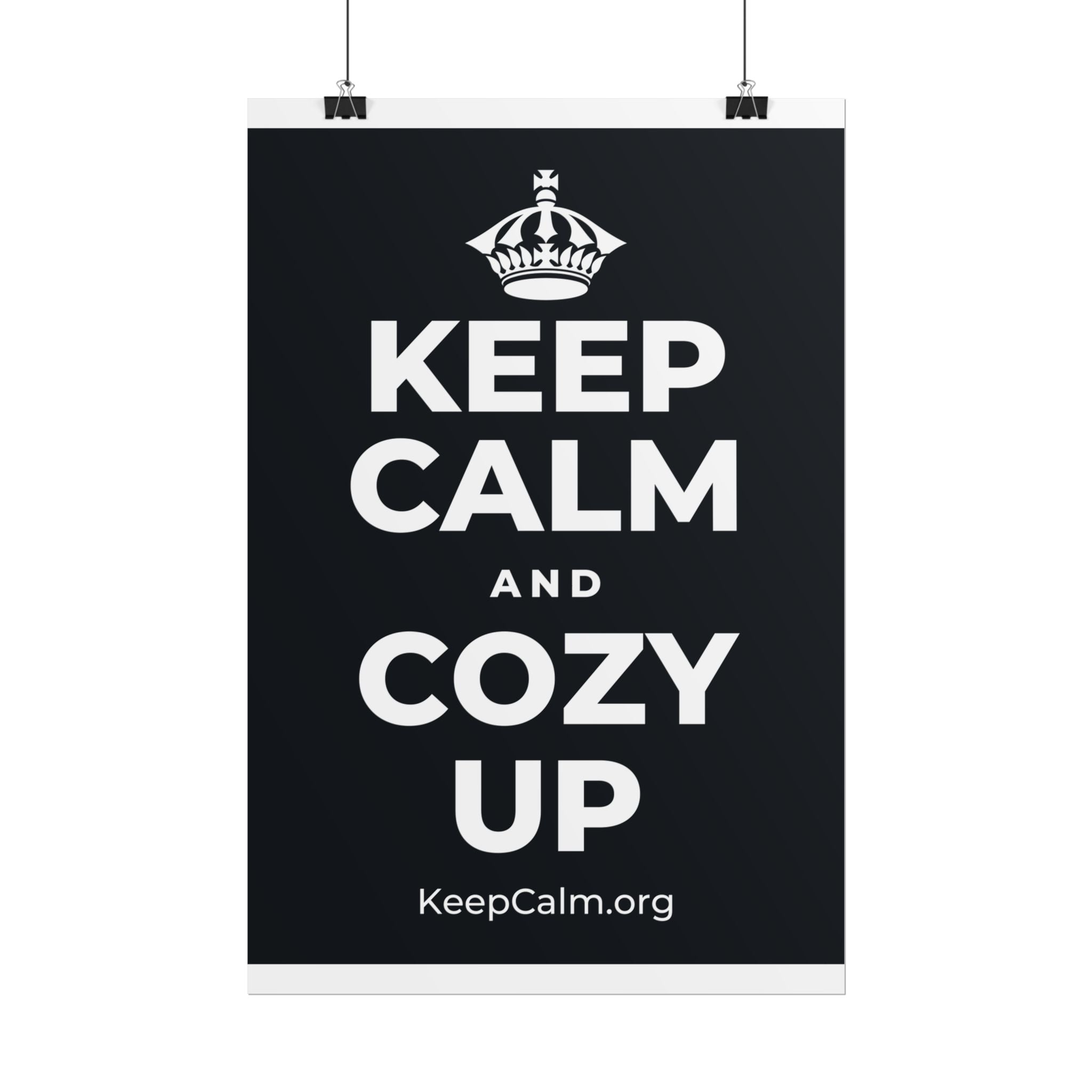 KEEP CALM AND COZY UP Poster (Dark)