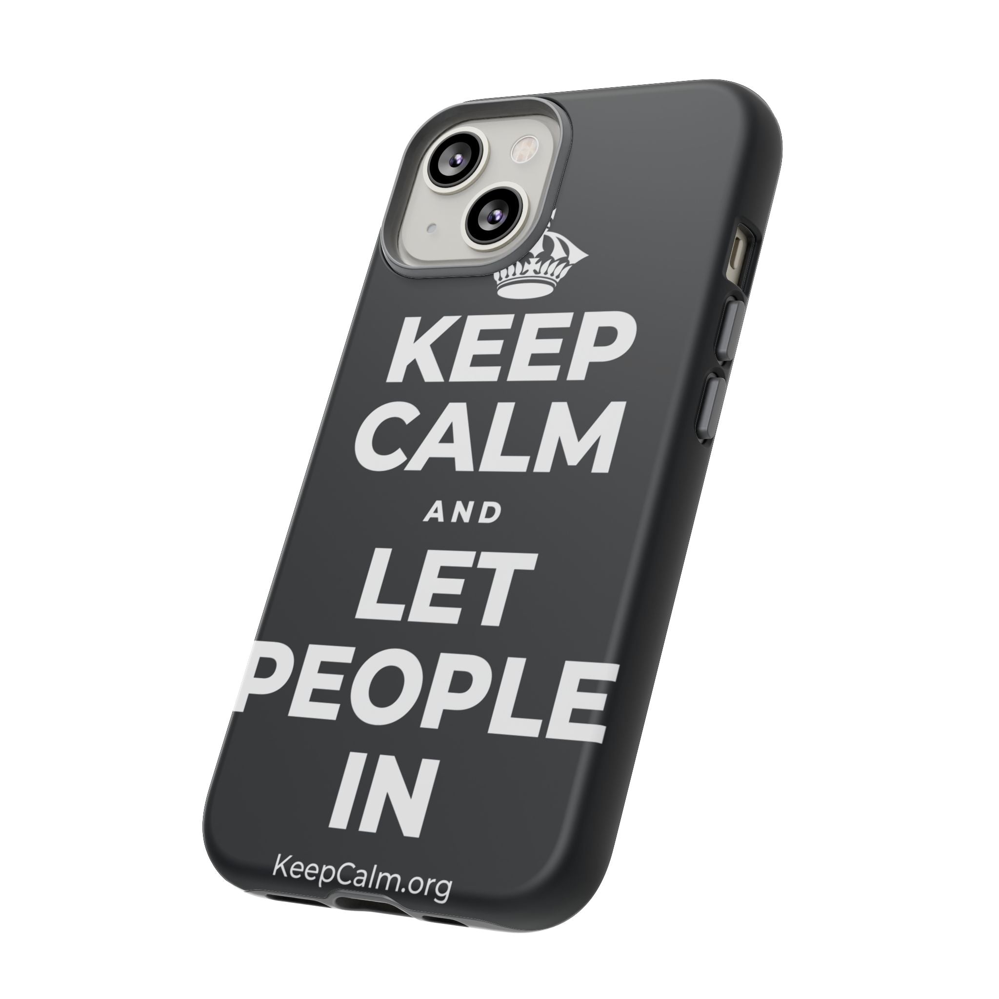 KEEP CALM AND LET PEOPLE IN Phone Case (Dark)