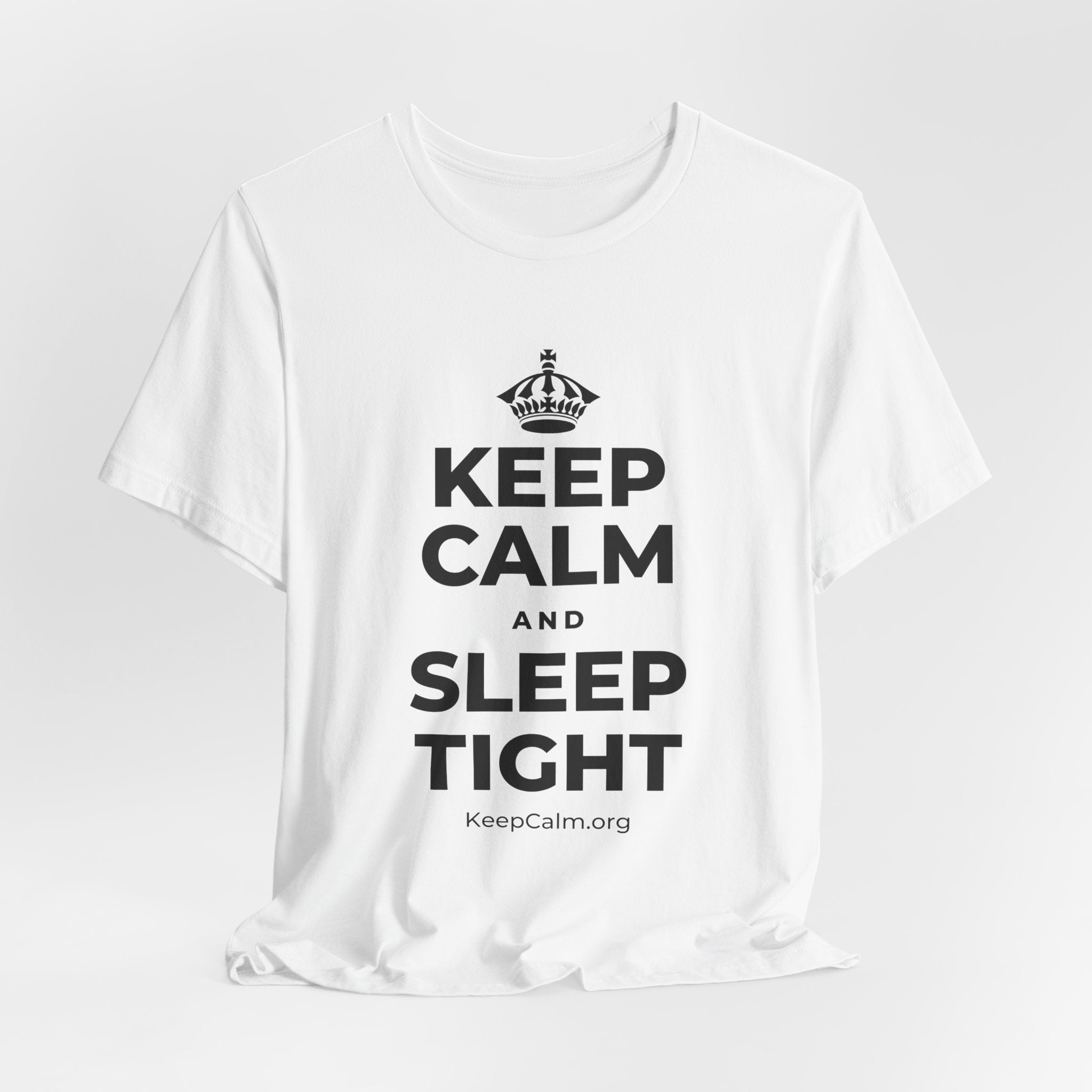 KEEP CALM AND SLEEP TIGHT T-Shirt (White–Asphalt)
