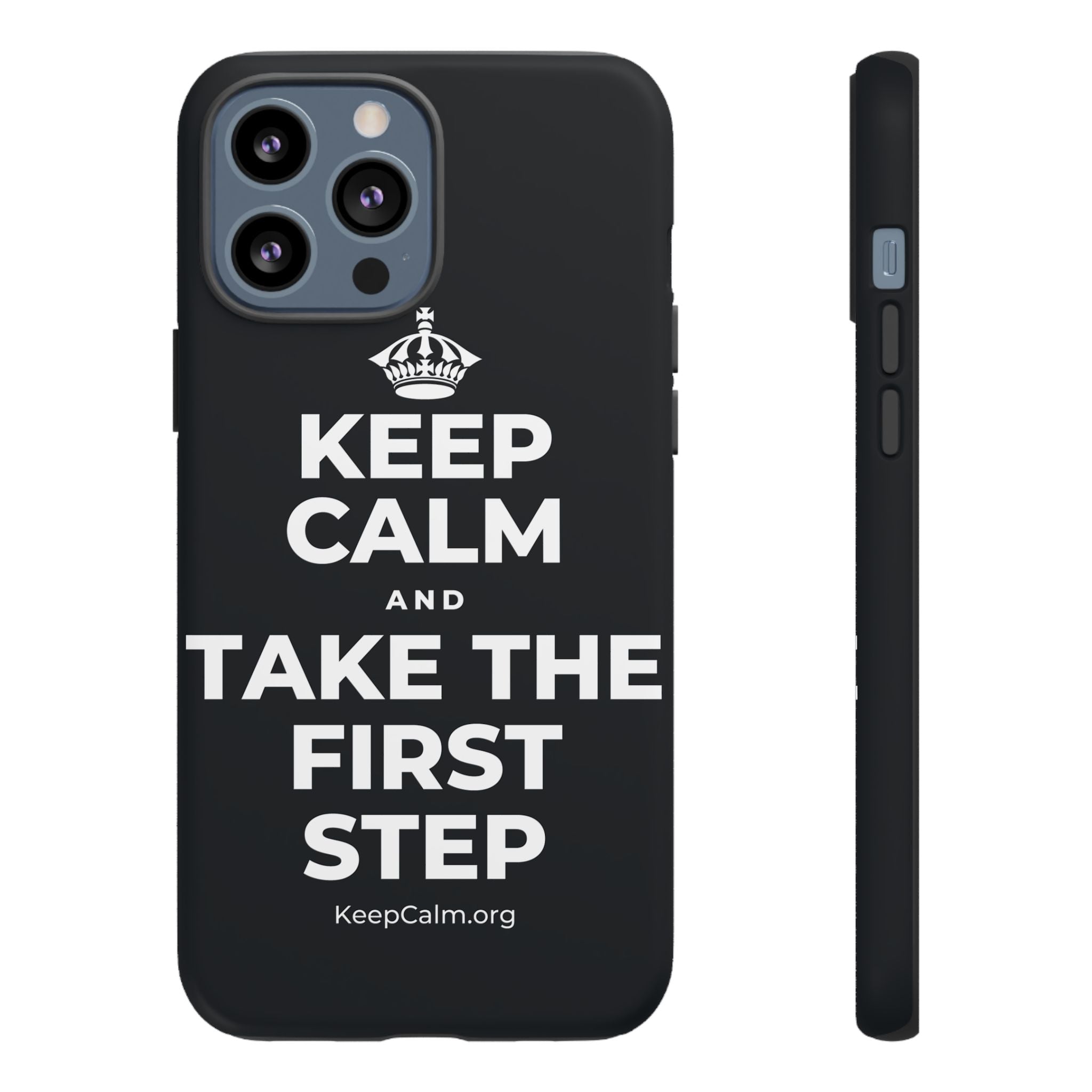 KEEP CALM AND TAKE THE FIRST STEP Phone Case (Dark)