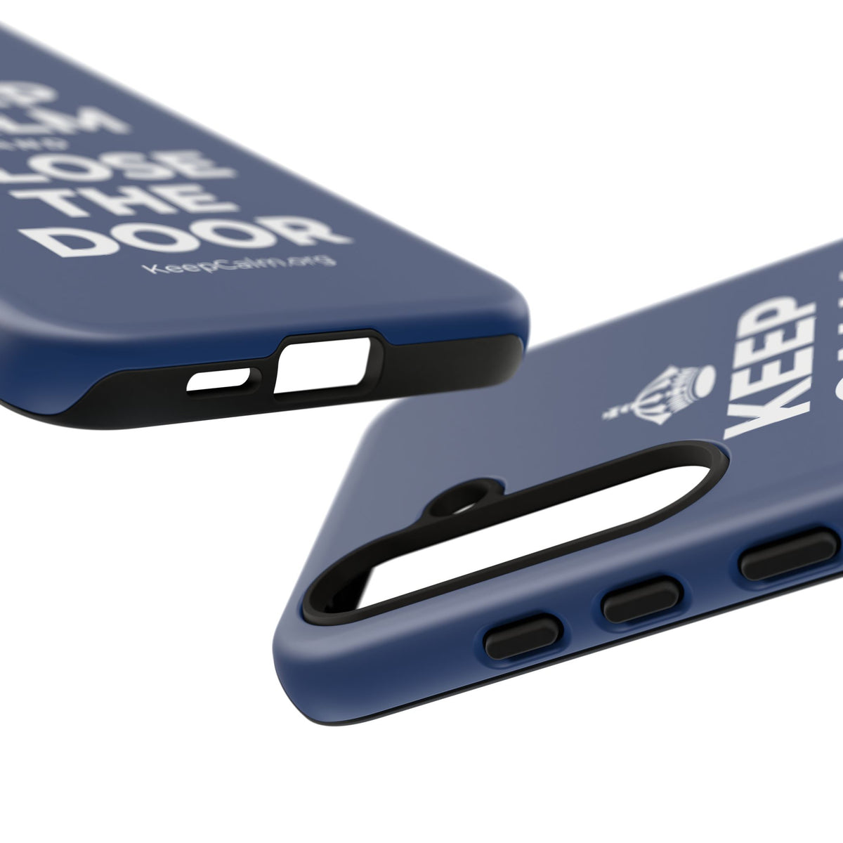 KEEP CALM AND CLOSE THE DOOR Phone Case