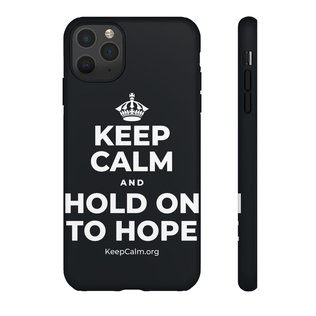 KEEP CALM AND HOLD ON TO HOPE Phone Case (Dark)