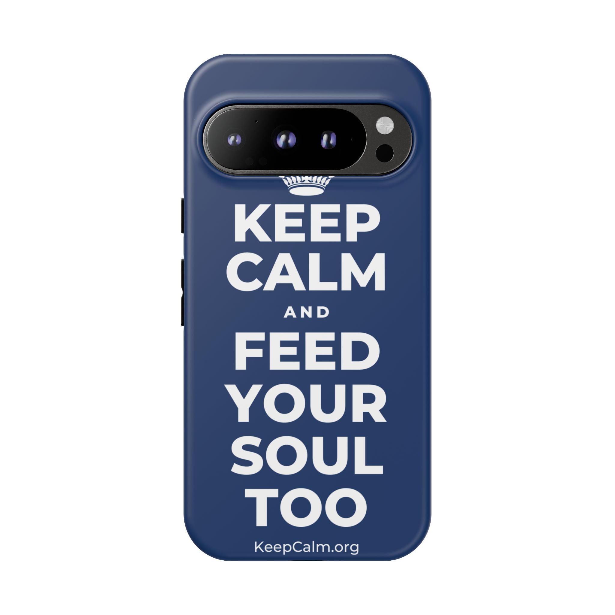 KEEP CALM AND FEED YOUR SOUL TOO Phone Case