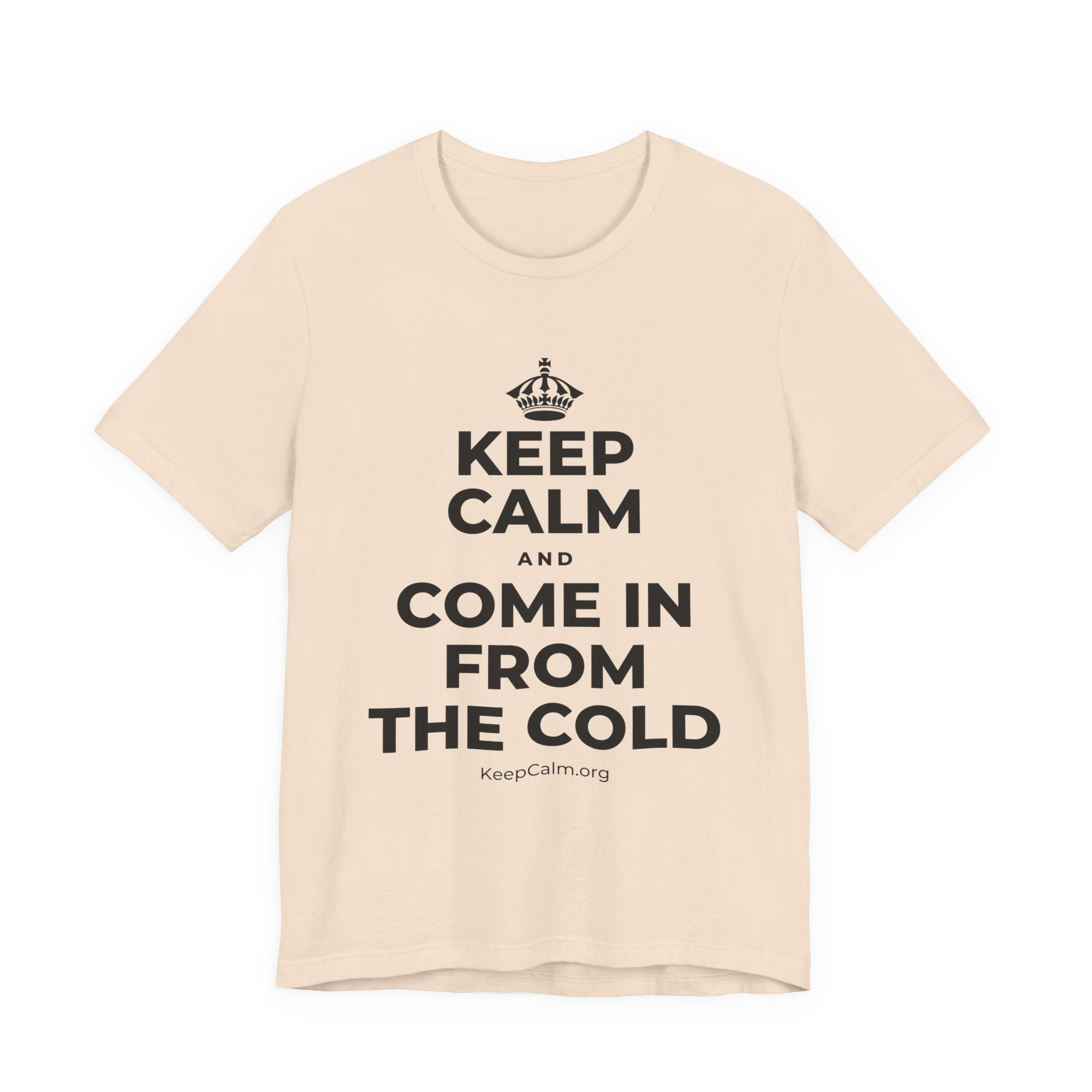 KEEP CALM AND COME IN FROM THE COLD T-Shirt (Soft Cream–Heather Mauve)