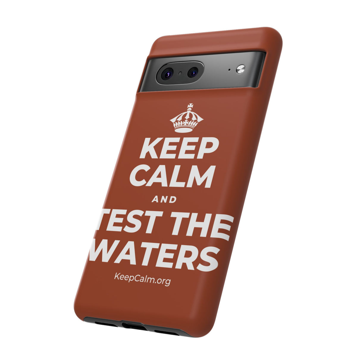 KEEP CALM AND TEST THE WATERS Phone Case