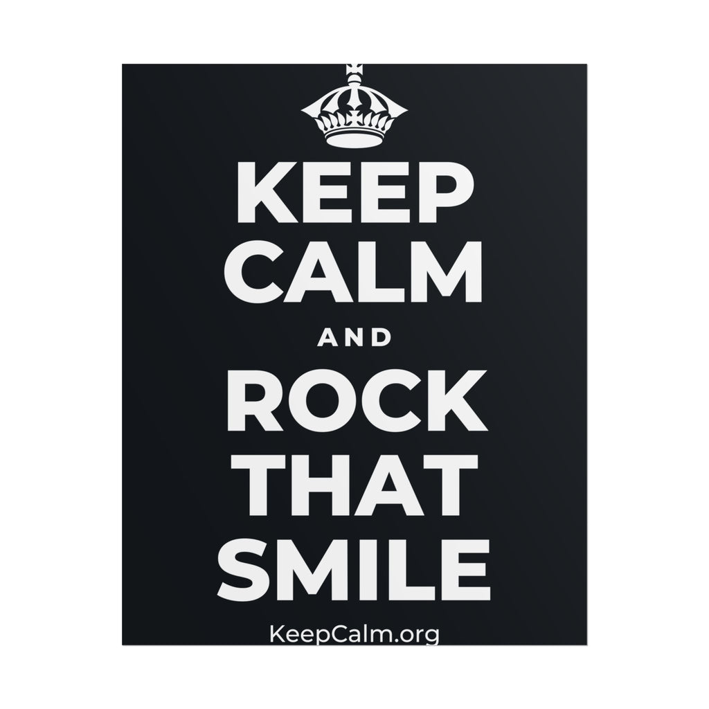 KEEP CALM AND ROCK THAT SMILE Poster (Dark)