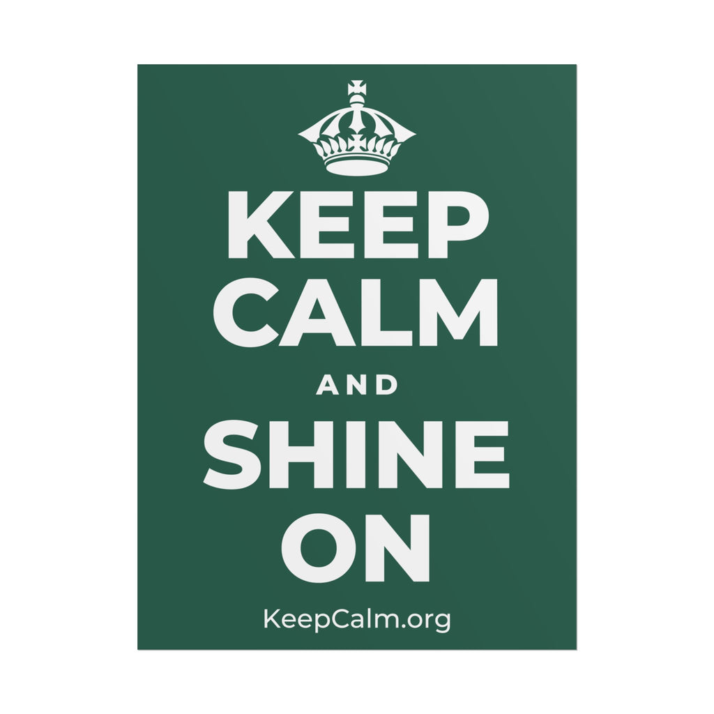 KEEP CALM AND SHINE ON Poster