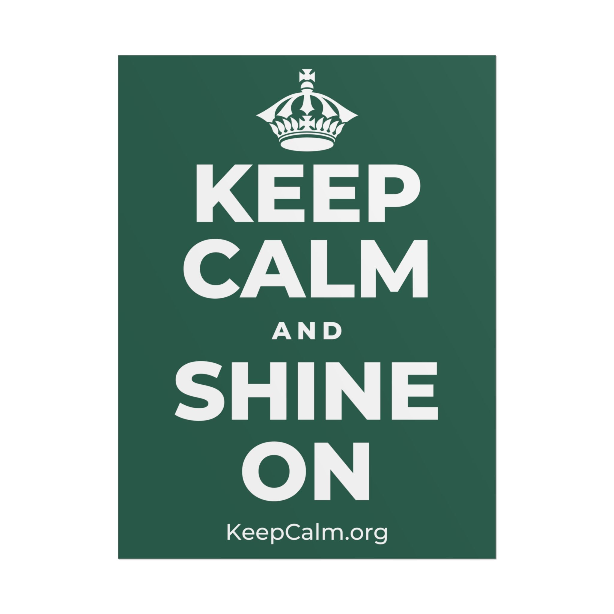 KEEP CALM AND SHINE ON Poster