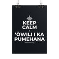 KEEP CALM A ʻŌWILI I KA PUMEHANA Poster (Dark)