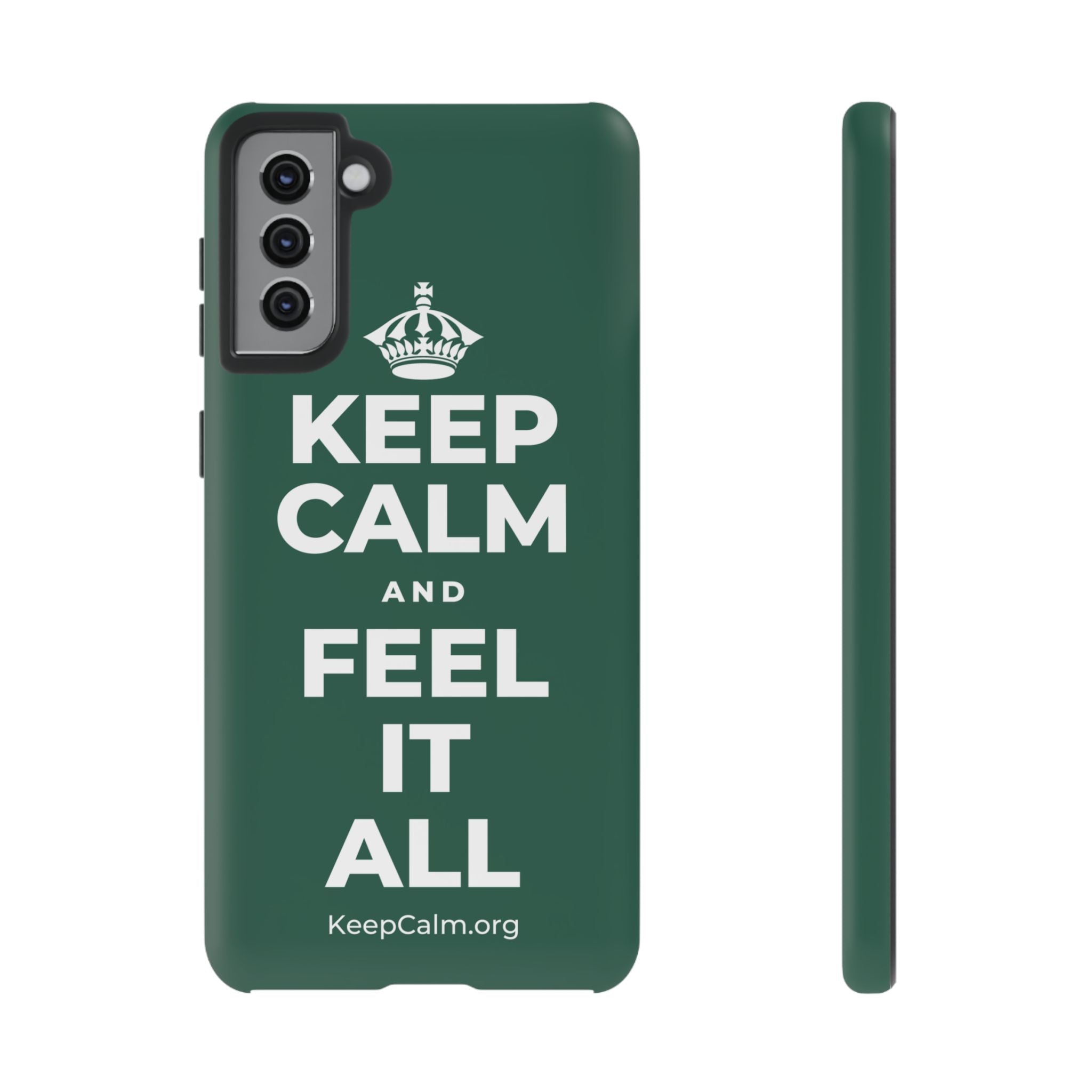 KEEP CALM AND FEEL IT ALL Phone Case