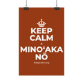 KEEP CALM A MINOʻAKA NŌ Satin Poster
