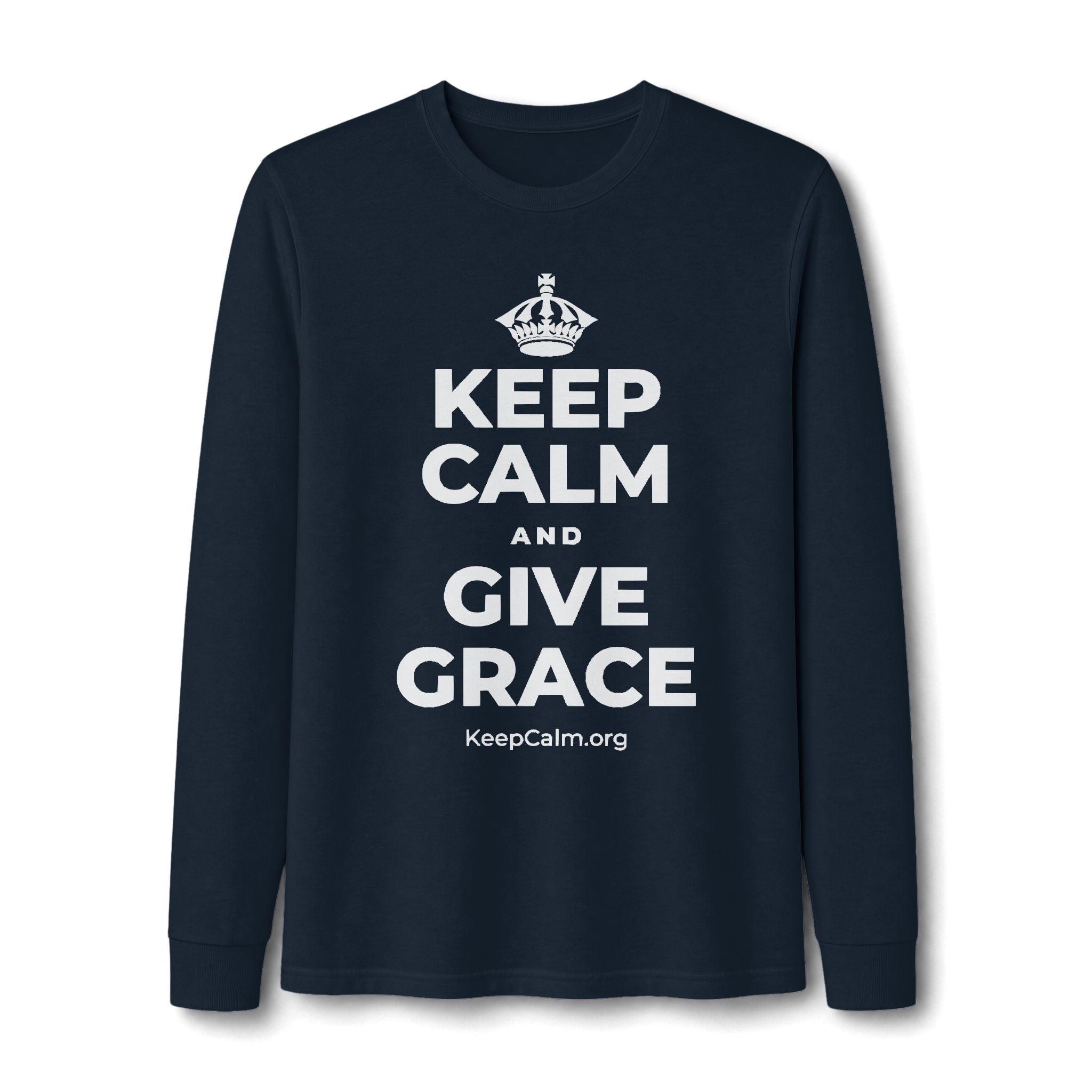 KEEP CALM AND GIVE GRACE Long Sleeve Tee