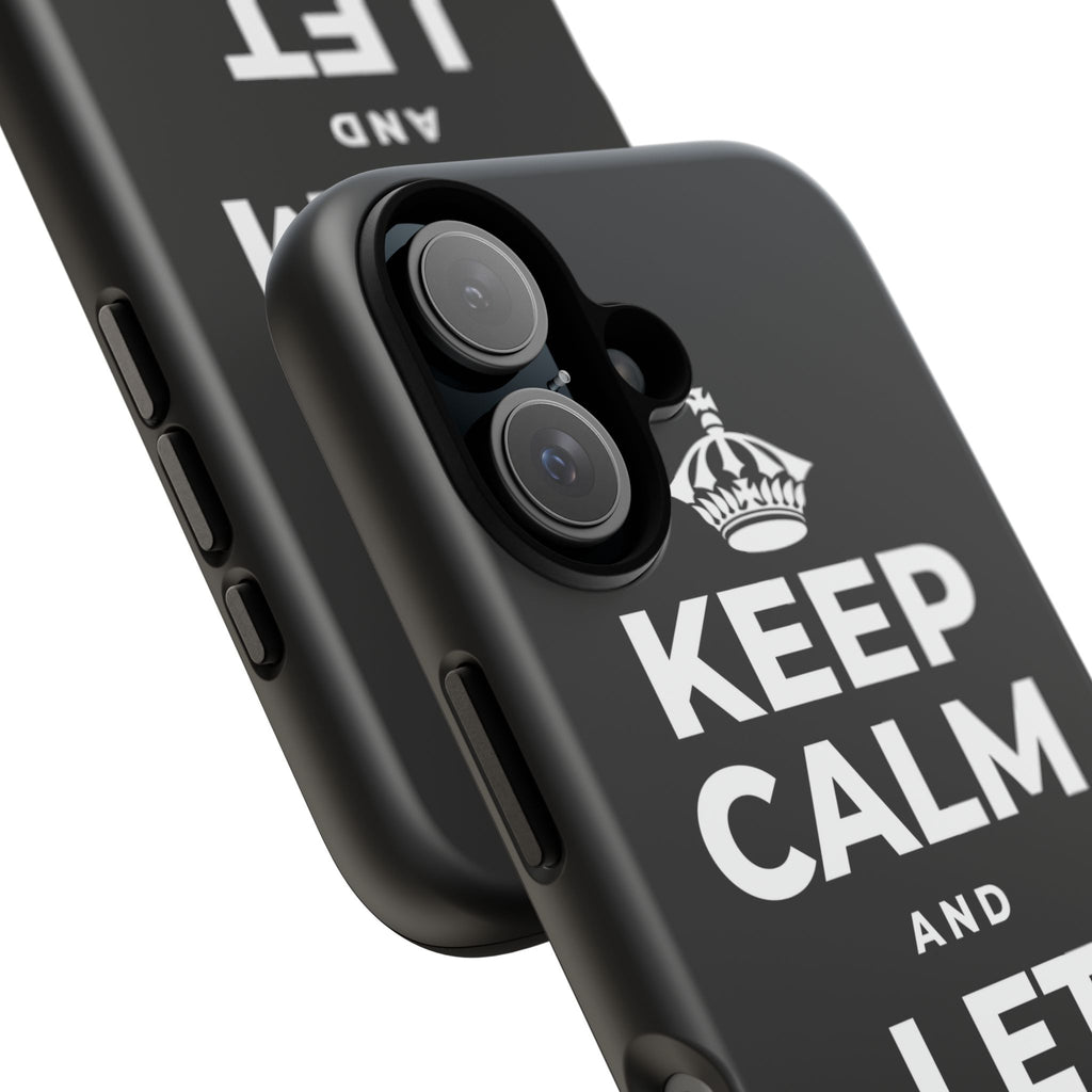 KEEP CALM AND LET IT OUT Phone Case