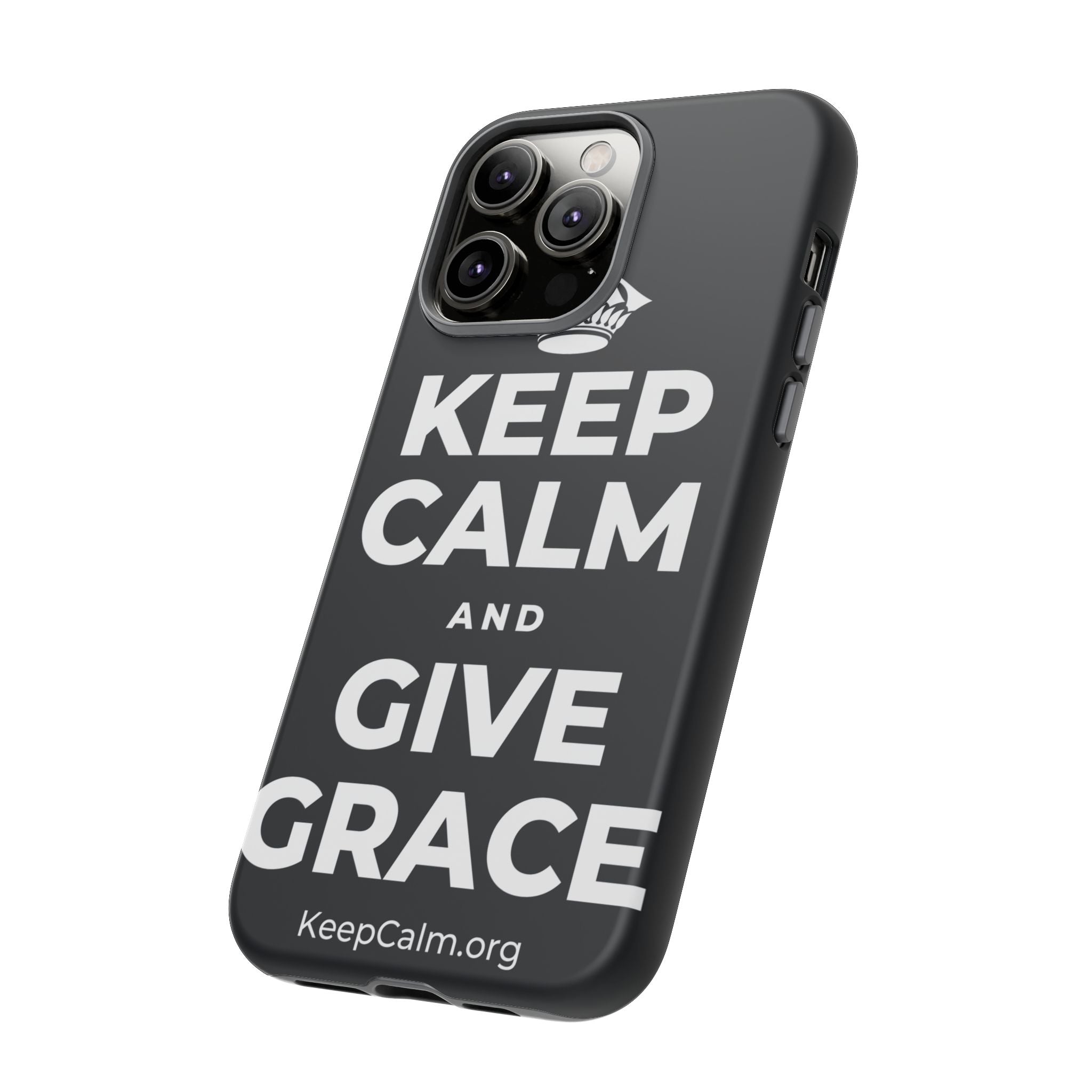 KEEP CALM AND GIVE GRACE Phone Case (Dark)